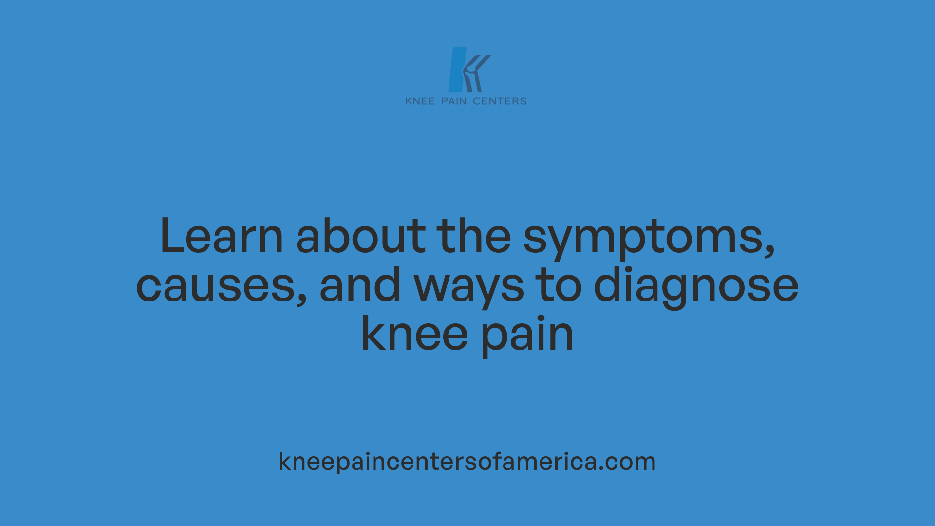 Learn about the symptoms, causes, and ways to diagnose knee pain