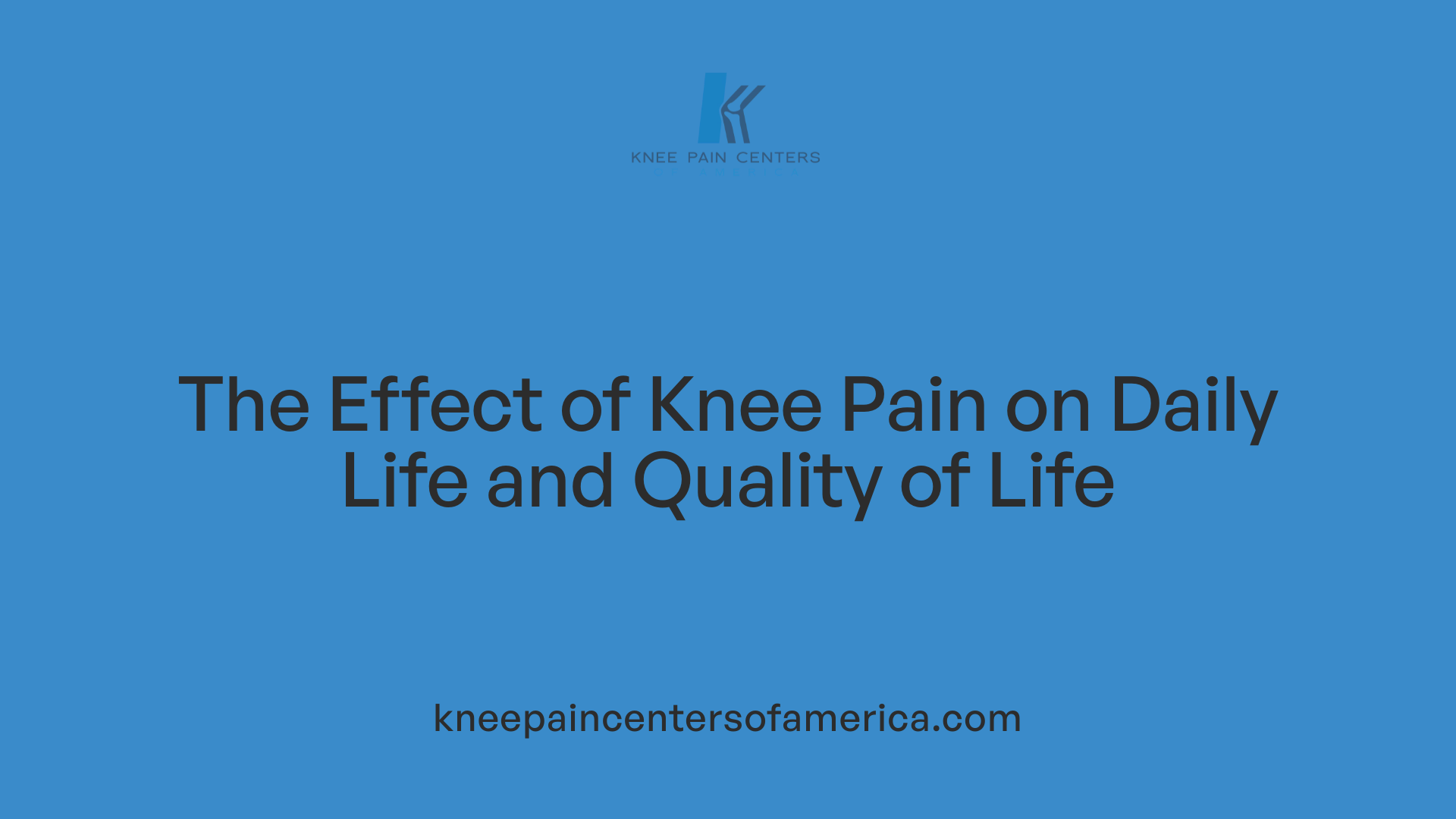 The Effect of Knee Pain on Daily Life and Quality of Life