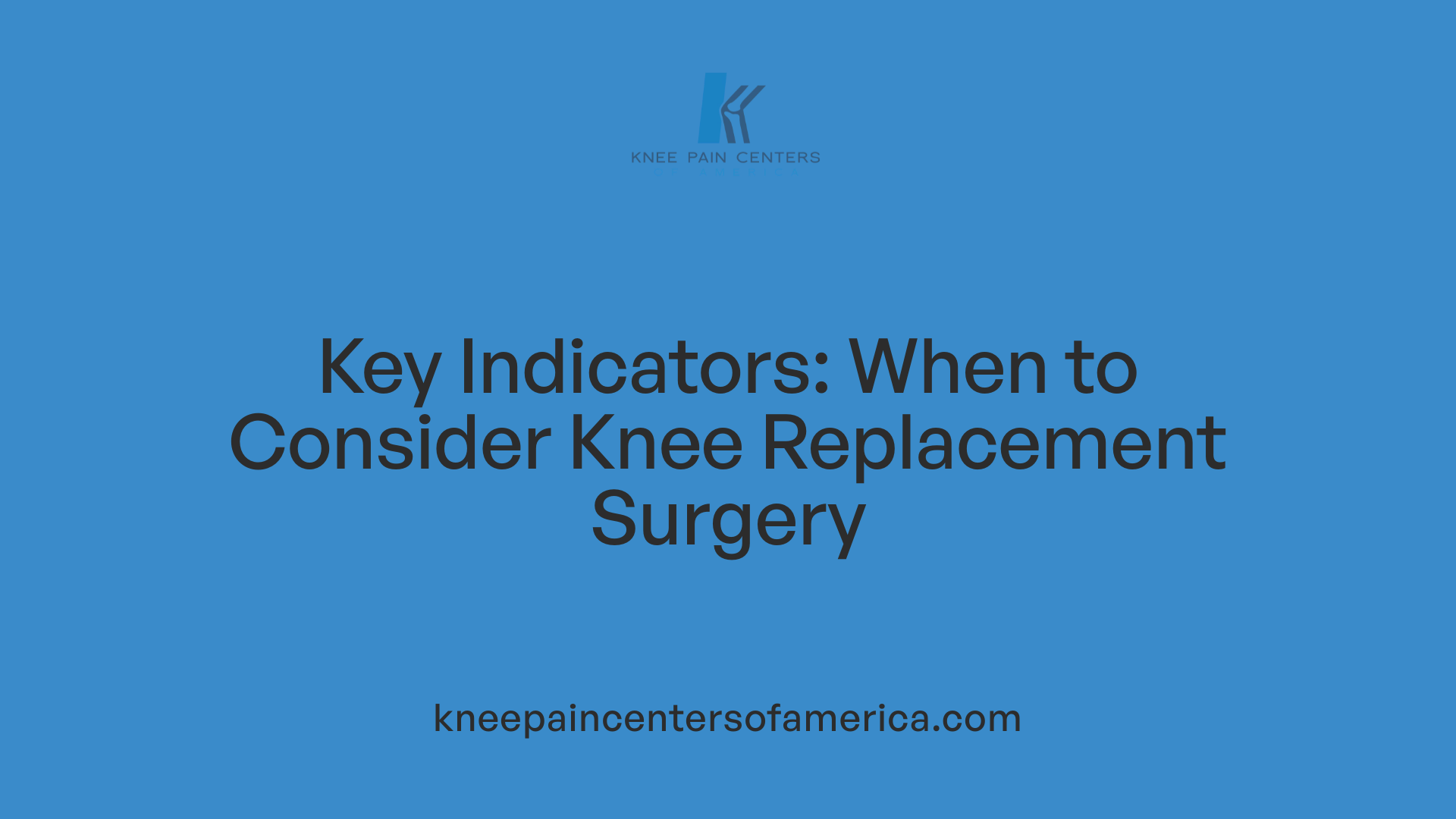Key Indicators: When to Consider Knee Replacement Surgery