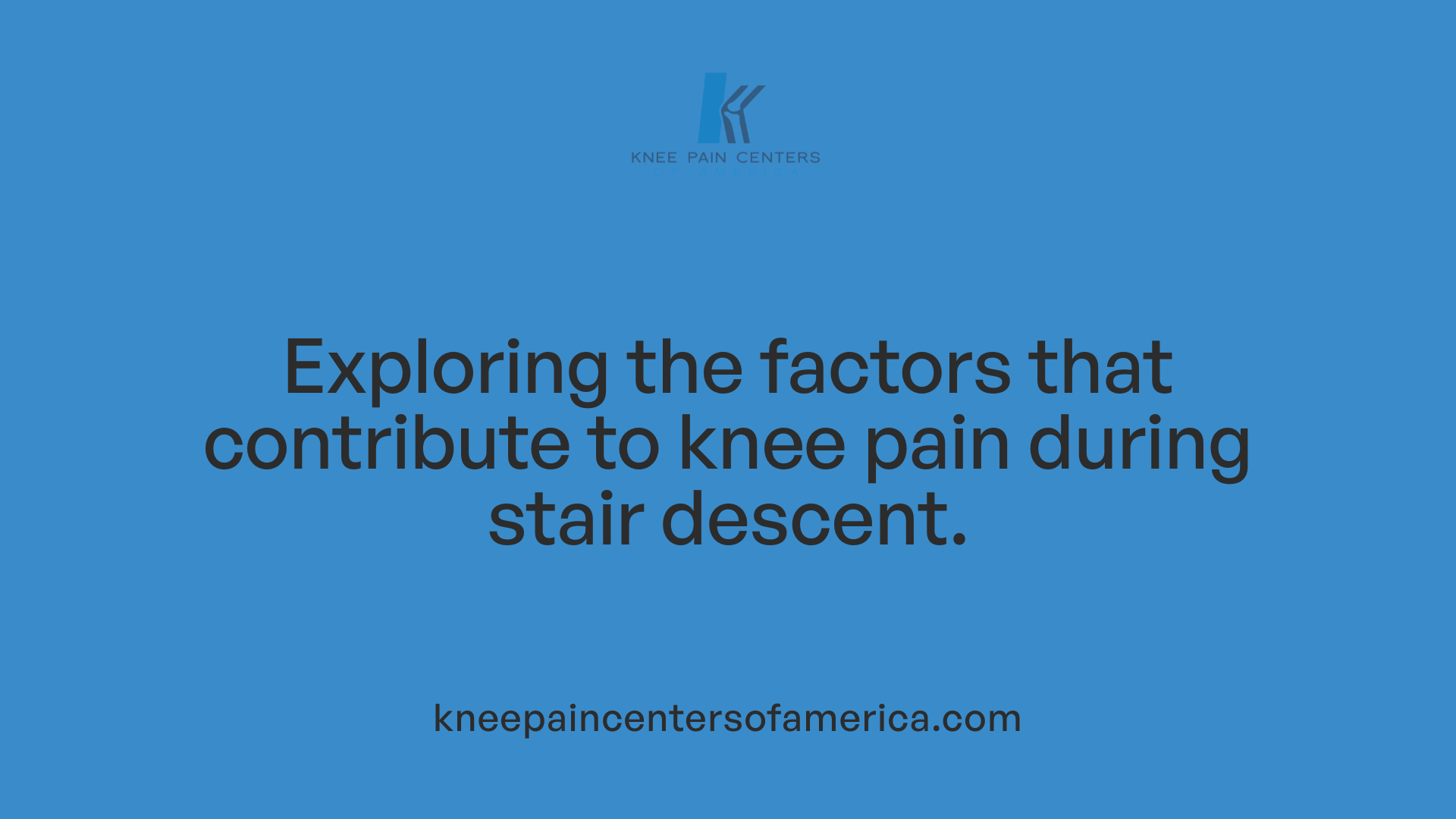 Exploring the factors that contribute to knee pain during stair descent.