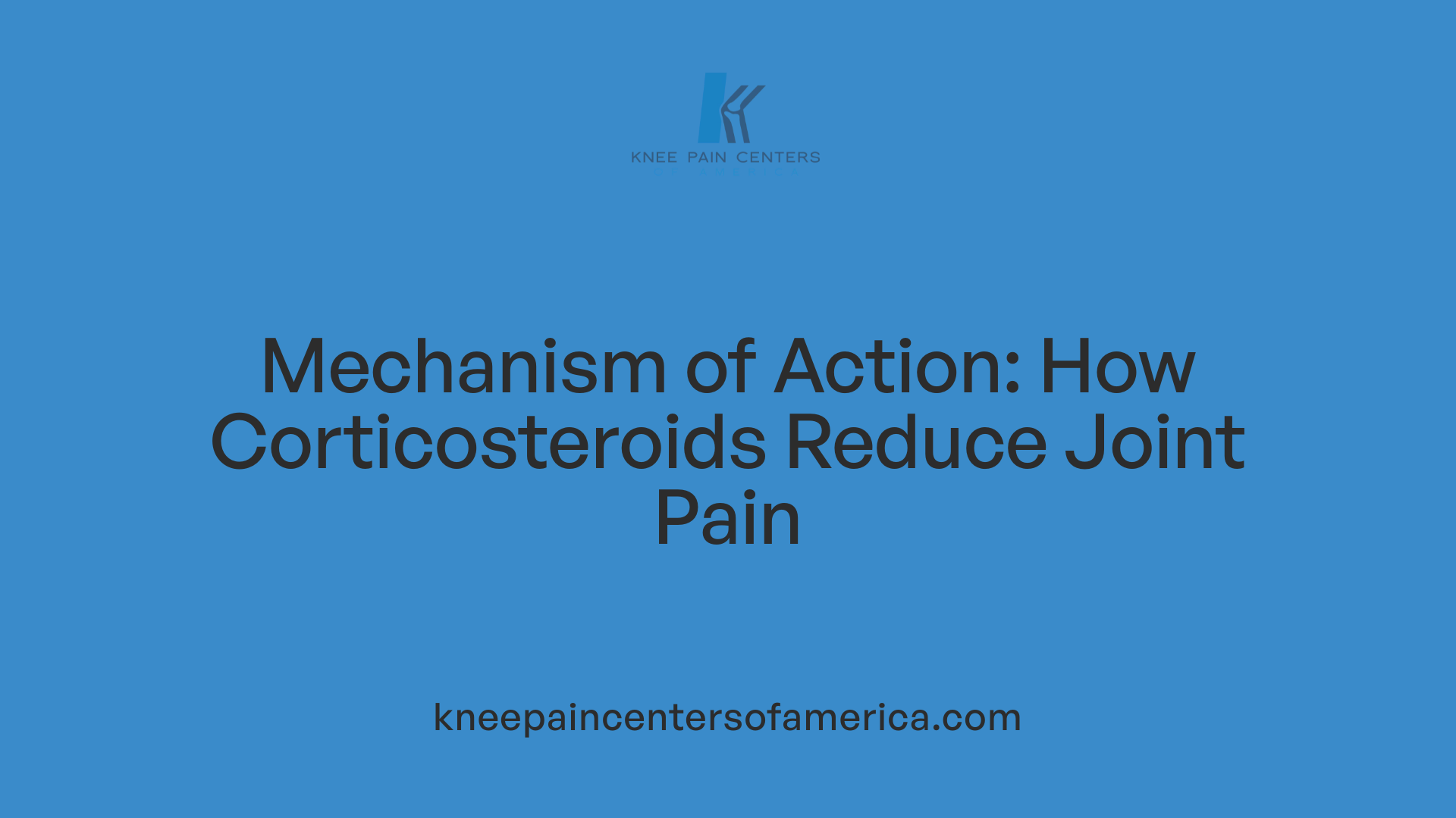 Mechanism of Action: How Corticosteroids Reduce Joint Pain