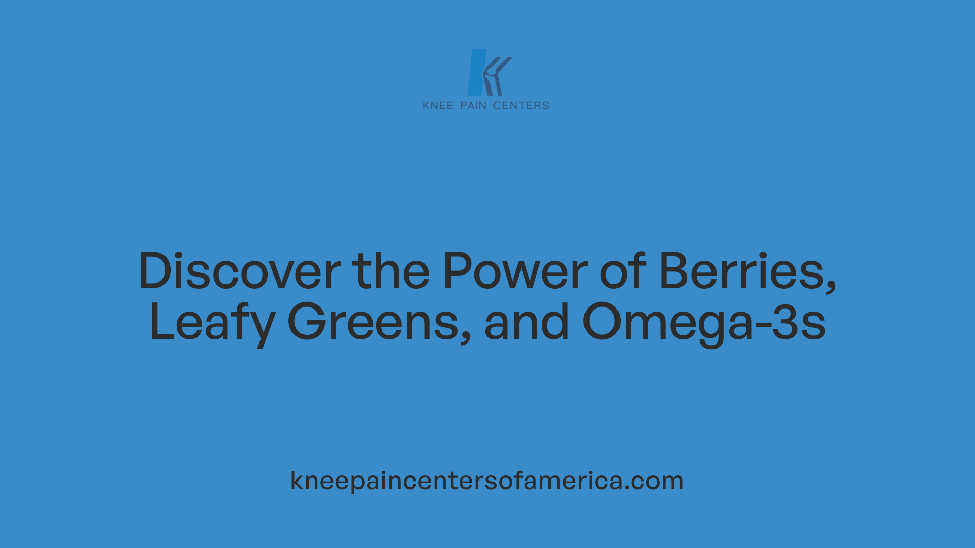 Discover the Power of Berries, Leafy Greens, and Omega-3s