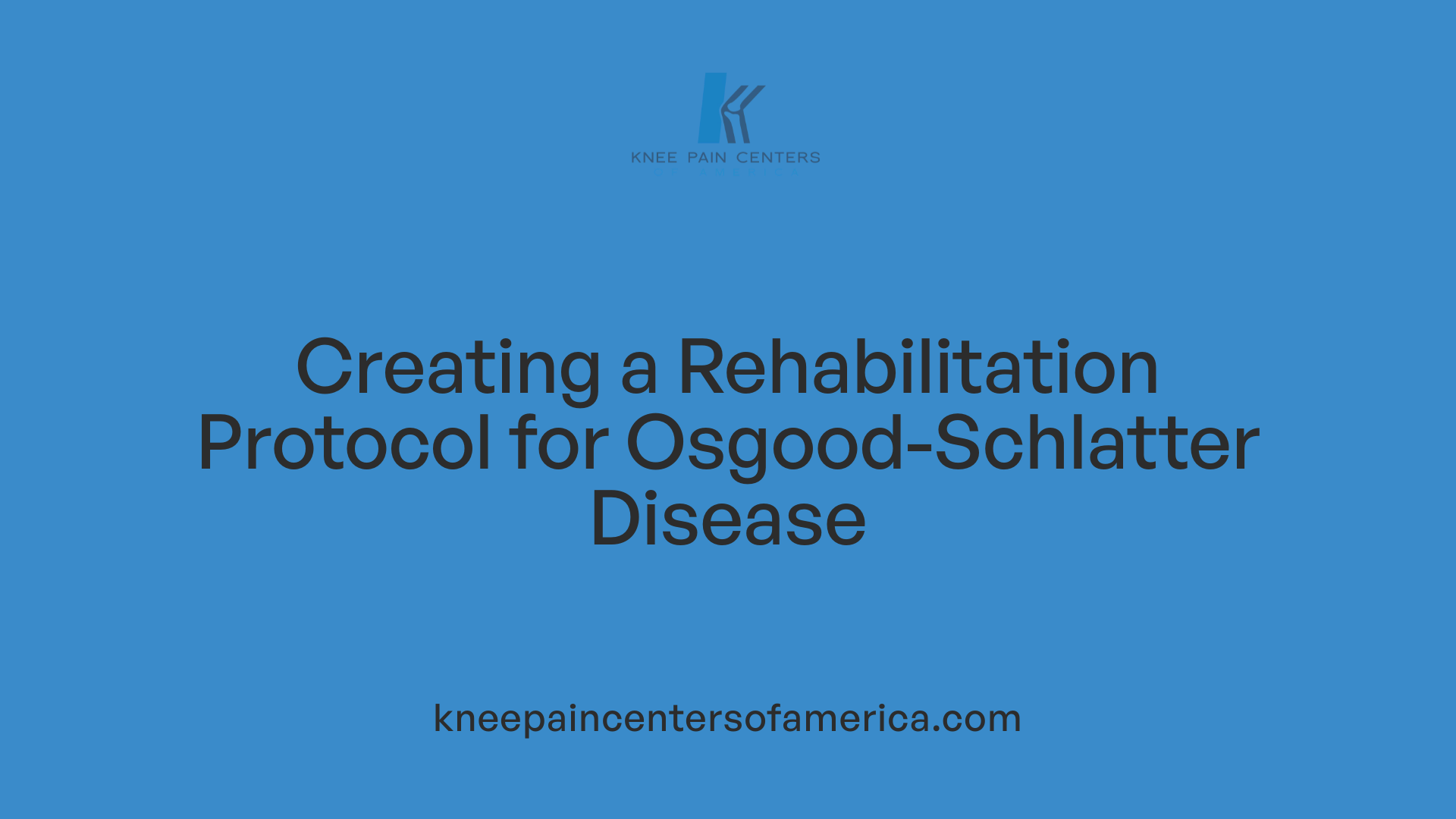 Creating a Rehabilitation Protocol for Osgood-Schlatter Disease