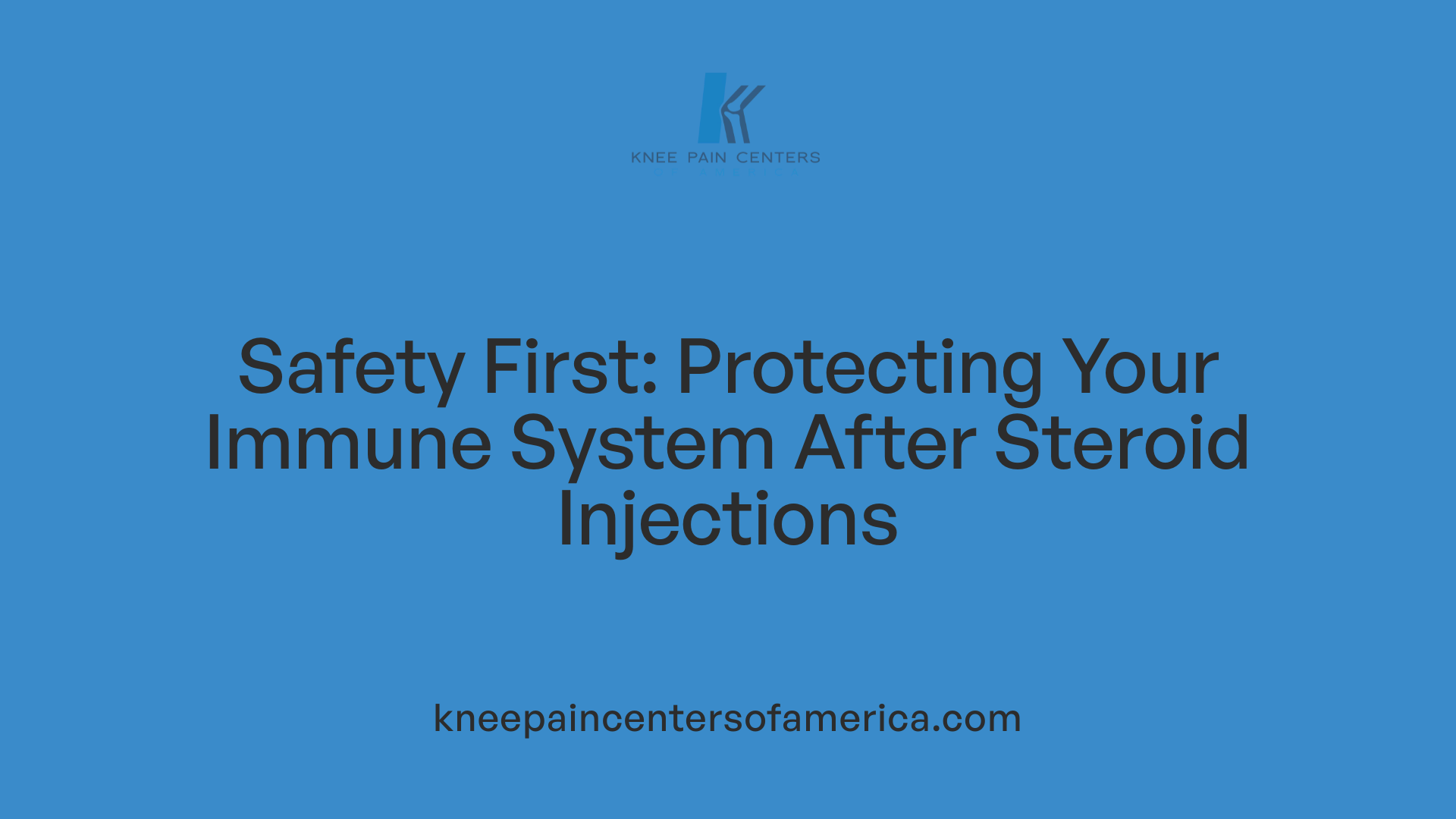 Safety First: Protecting Your Immune System After Steroid Injections