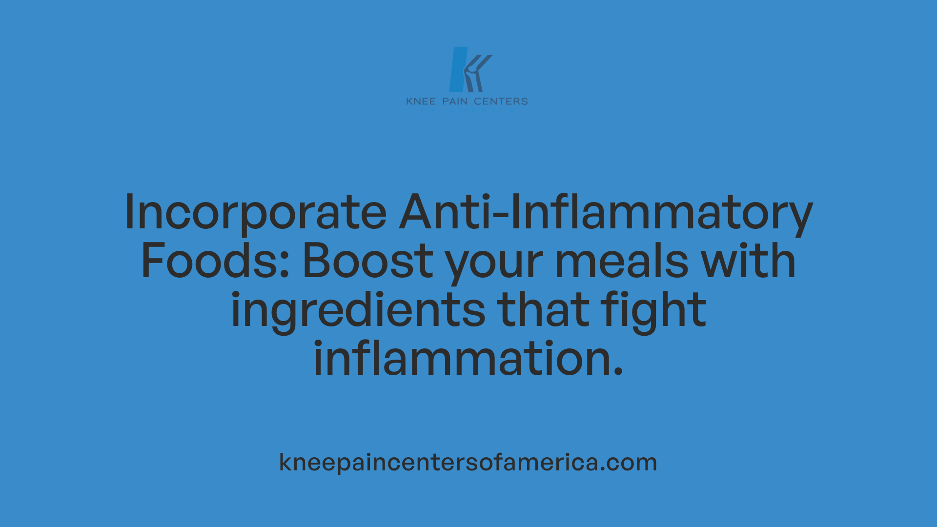 Incorporate Anti-Inflammatory Foods: Boost your meals with ingredients that fight inflammation.