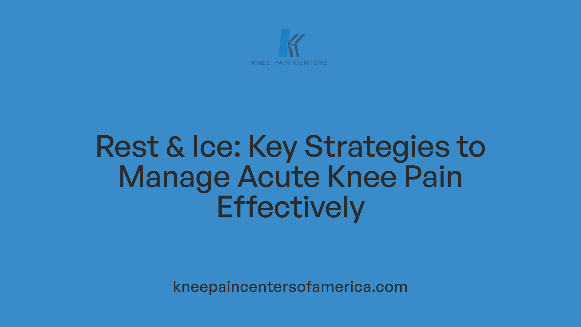 Rest &amp; Ice: Key Strategies to Manage Acute Knee Pain Effectively
