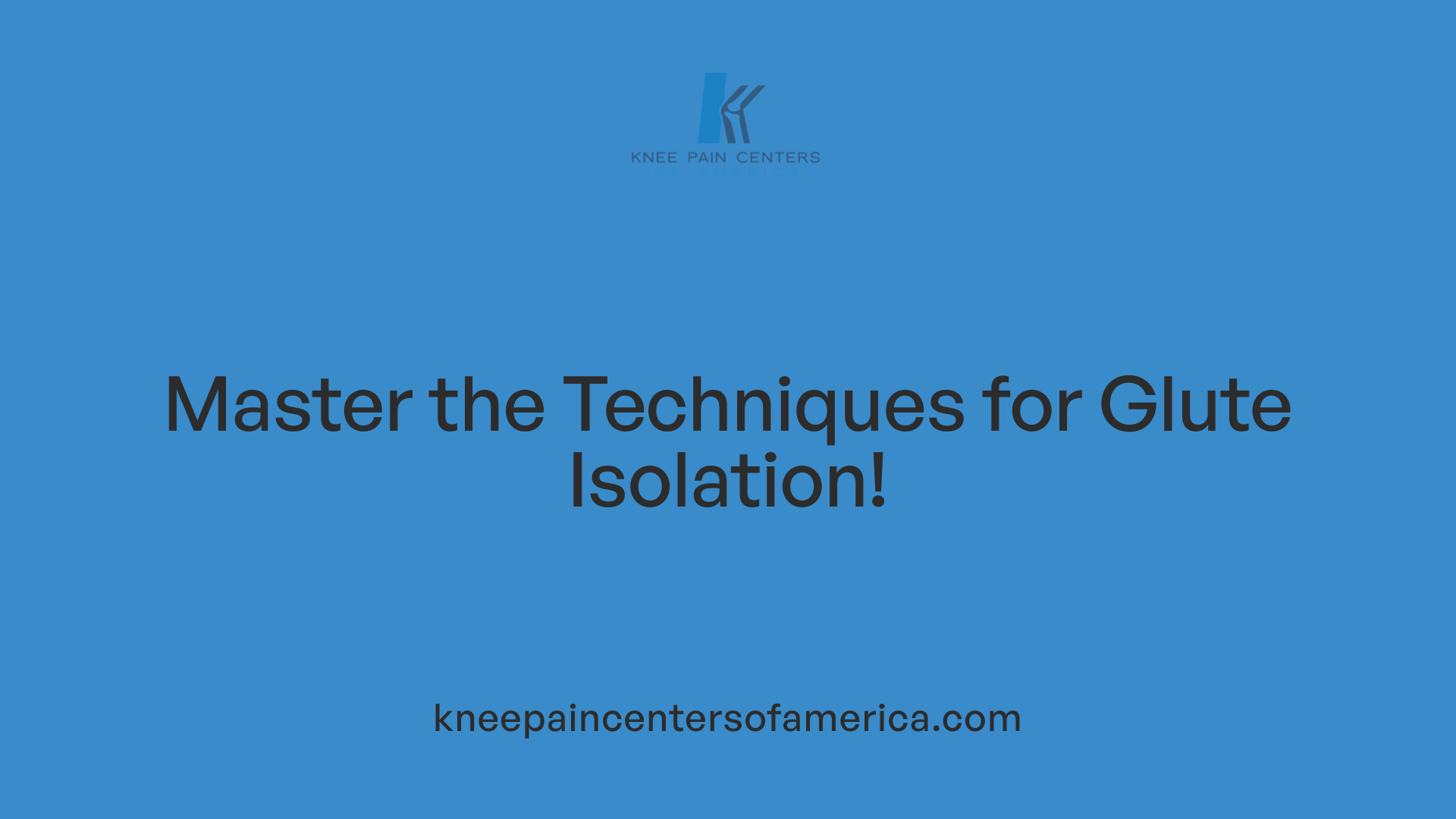 Master the Techniques for Glute Isolation!