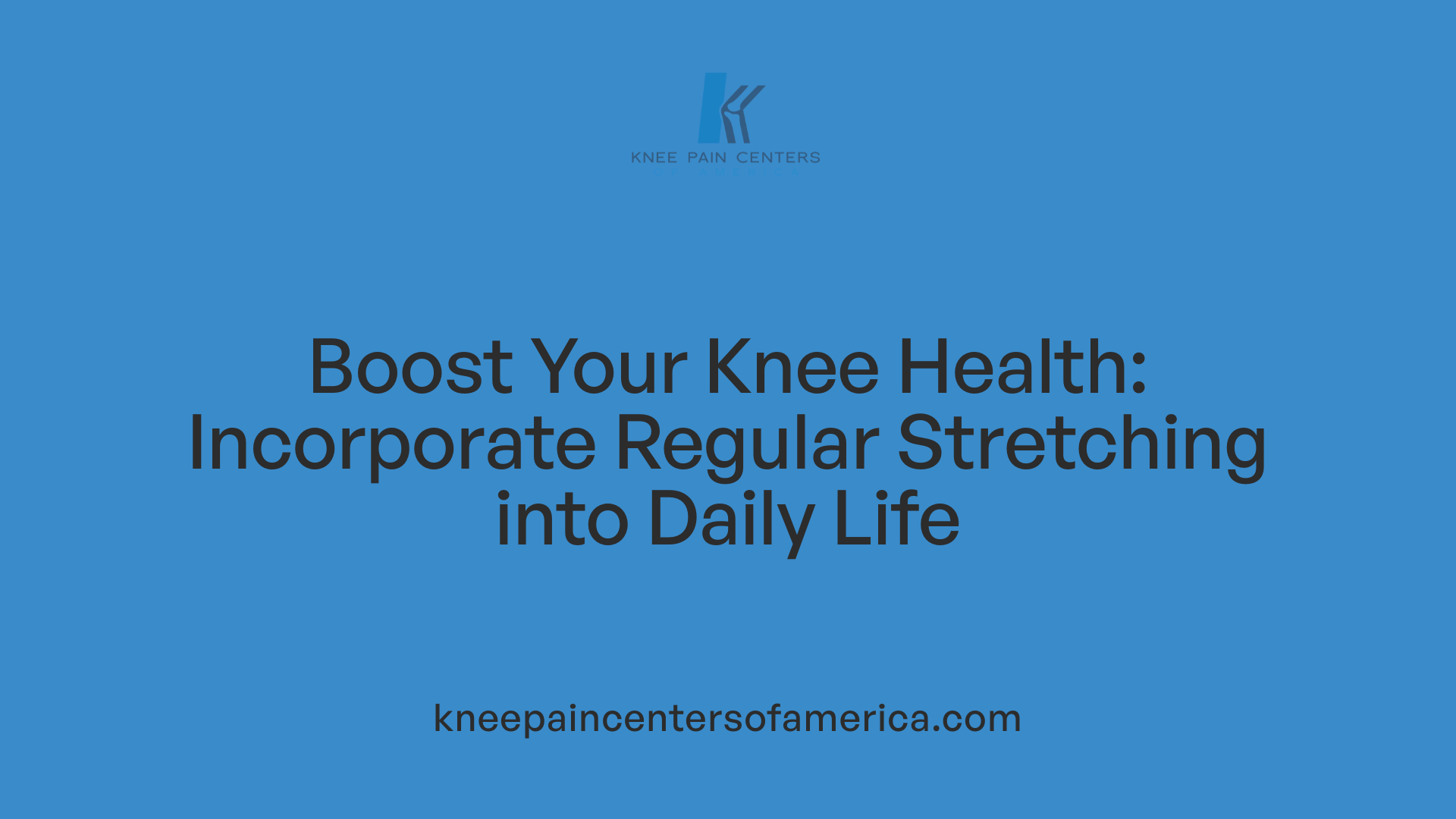 Boost Your Knee Health: Incorporate Regular Stretching into Daily Life