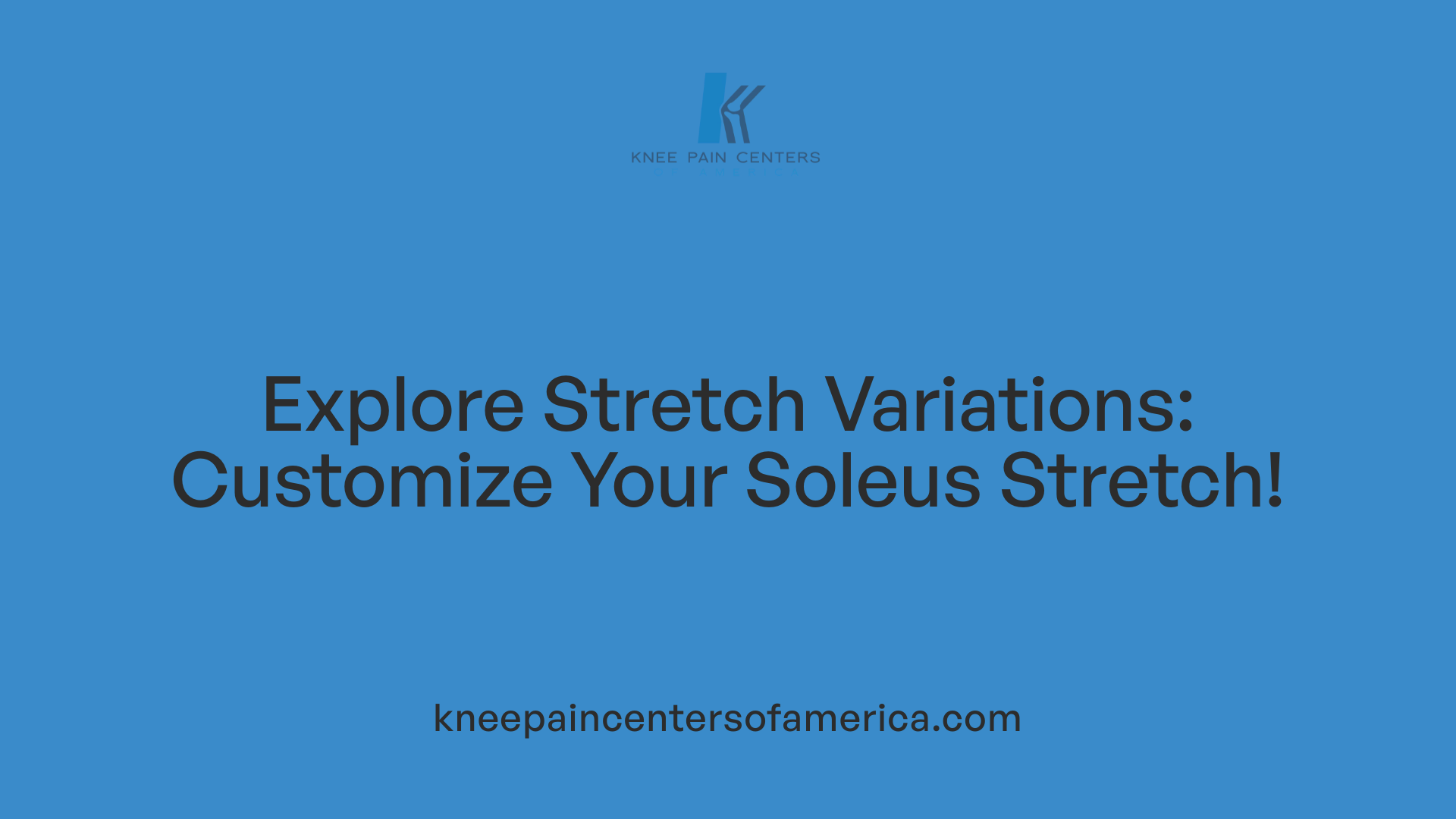Explore Stretch Variations: Customize Your Soleus Stretch!