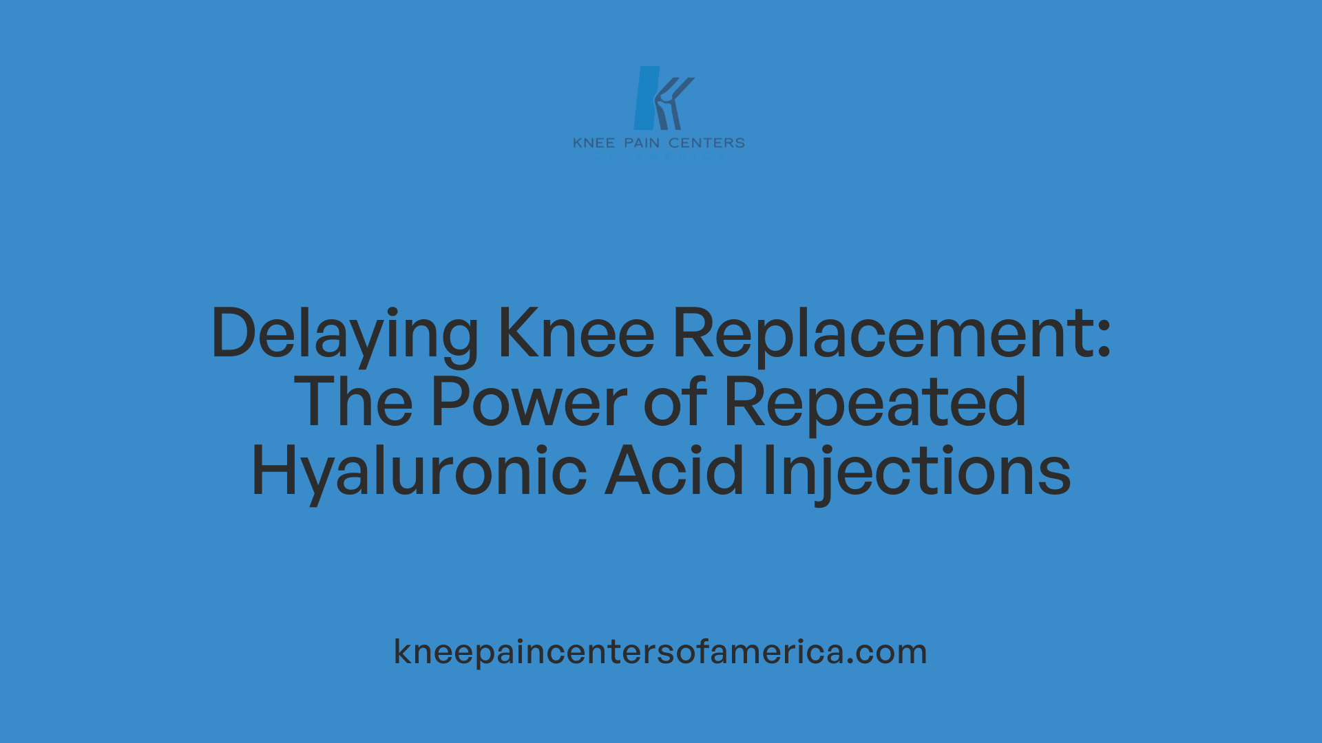 Delaying Knee Replacement: The Power of Repeated Hyaluronic Acid Injections