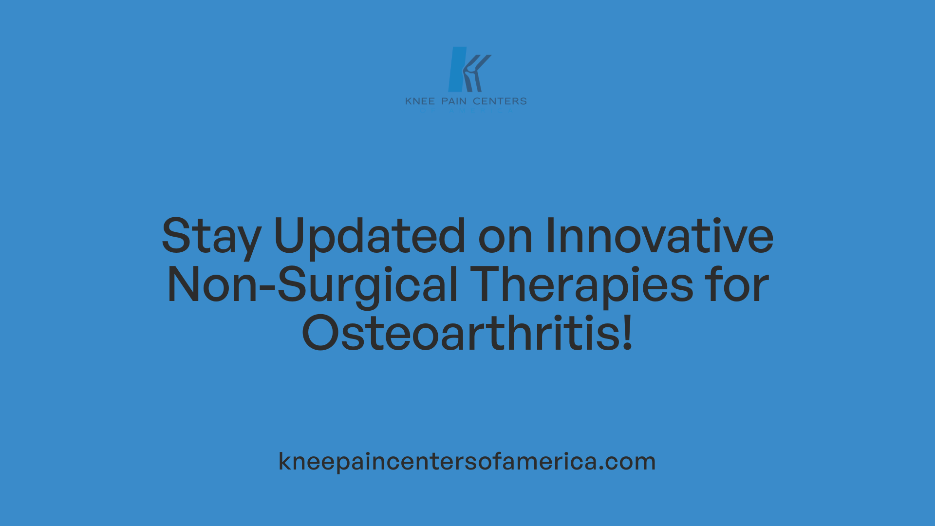 Stay Updated on Innovative Non-Surgical Therapies for Osteoarthritis!