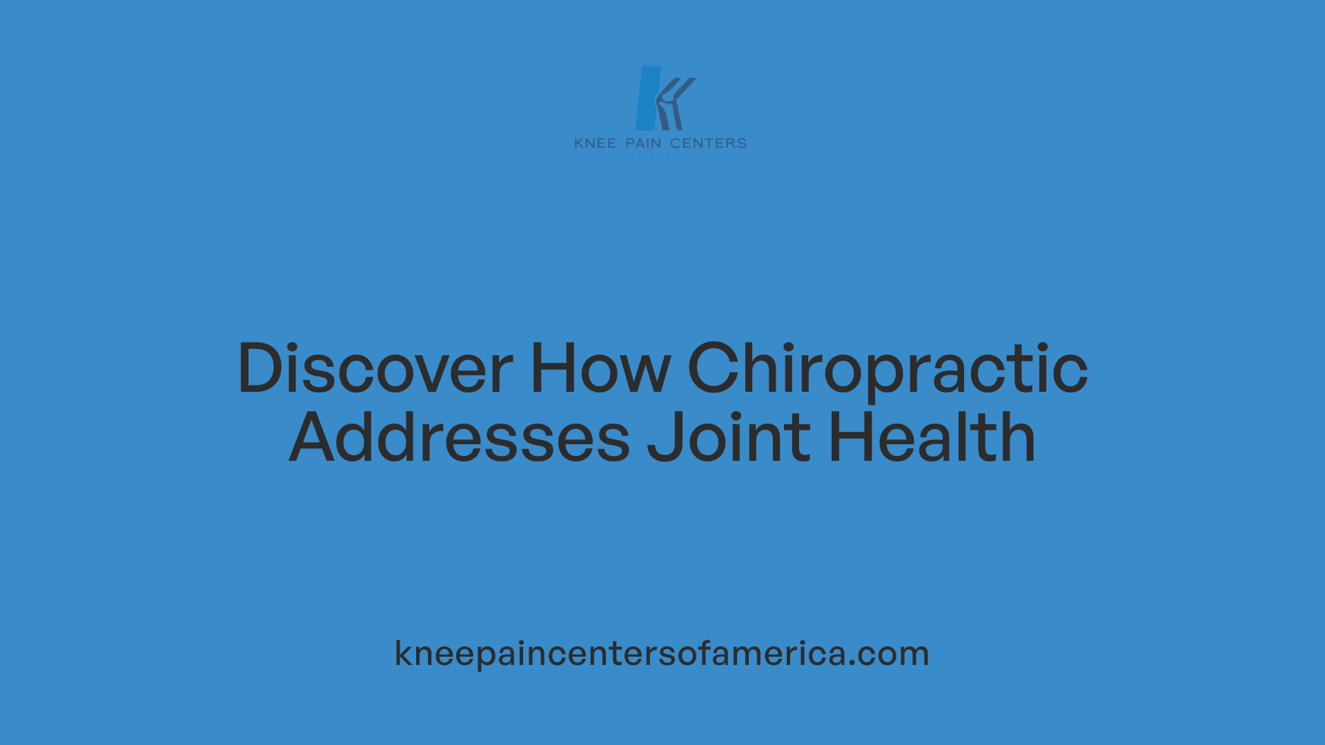 Discover How Chiropractic Addresses Joint Health