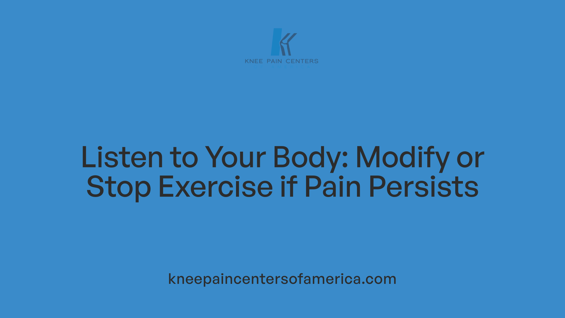 Listen to Your Body: Modify or Stop Exercise if Pain Persists