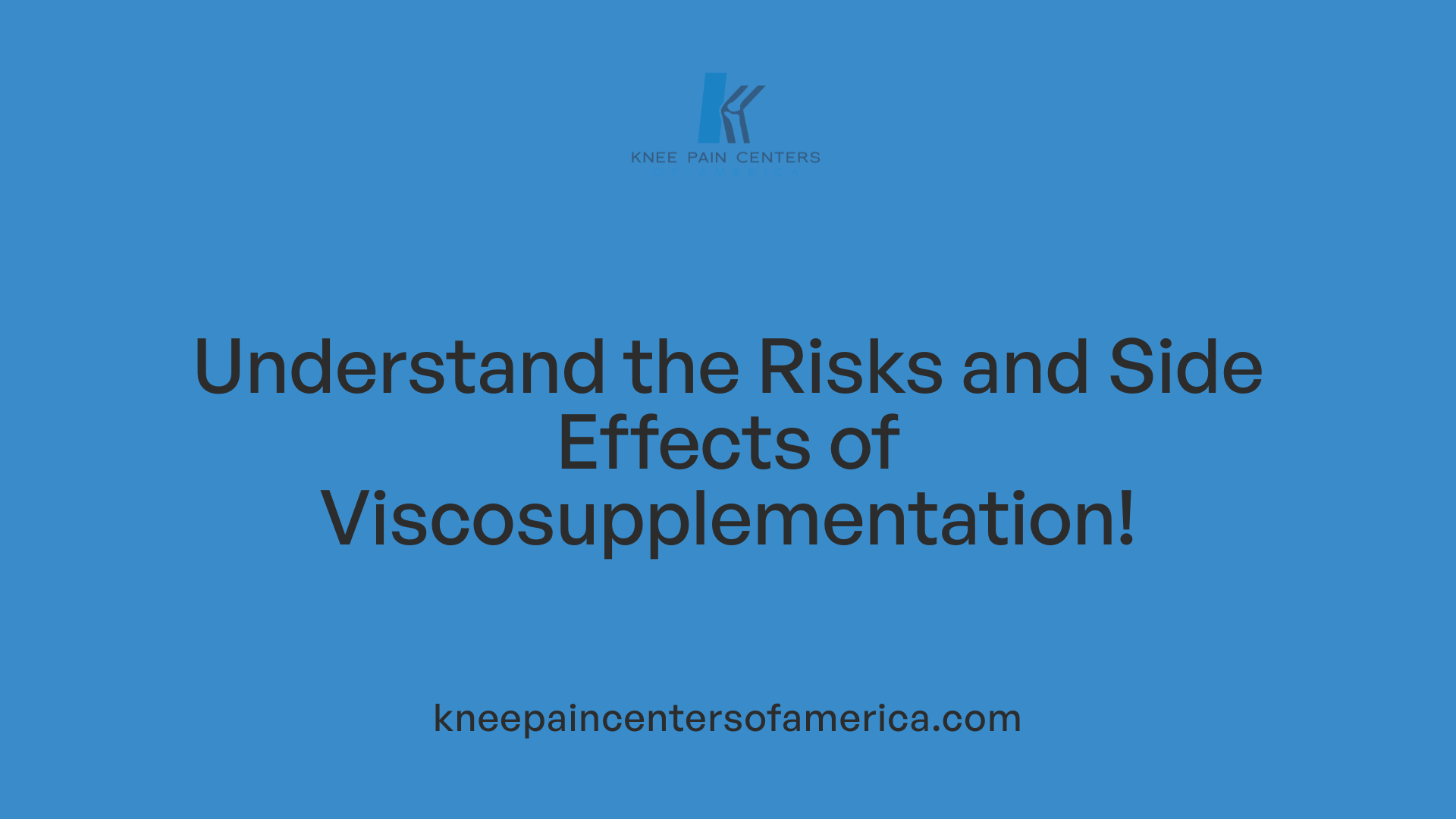 Understand the Risks and Side Effects of Viscosupplementation!