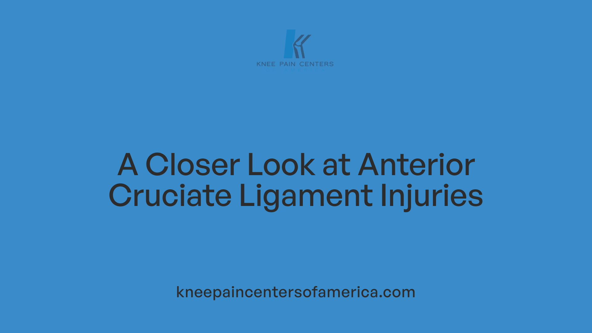 A Closer Look at Anterior Cruciate Ligament Injuries