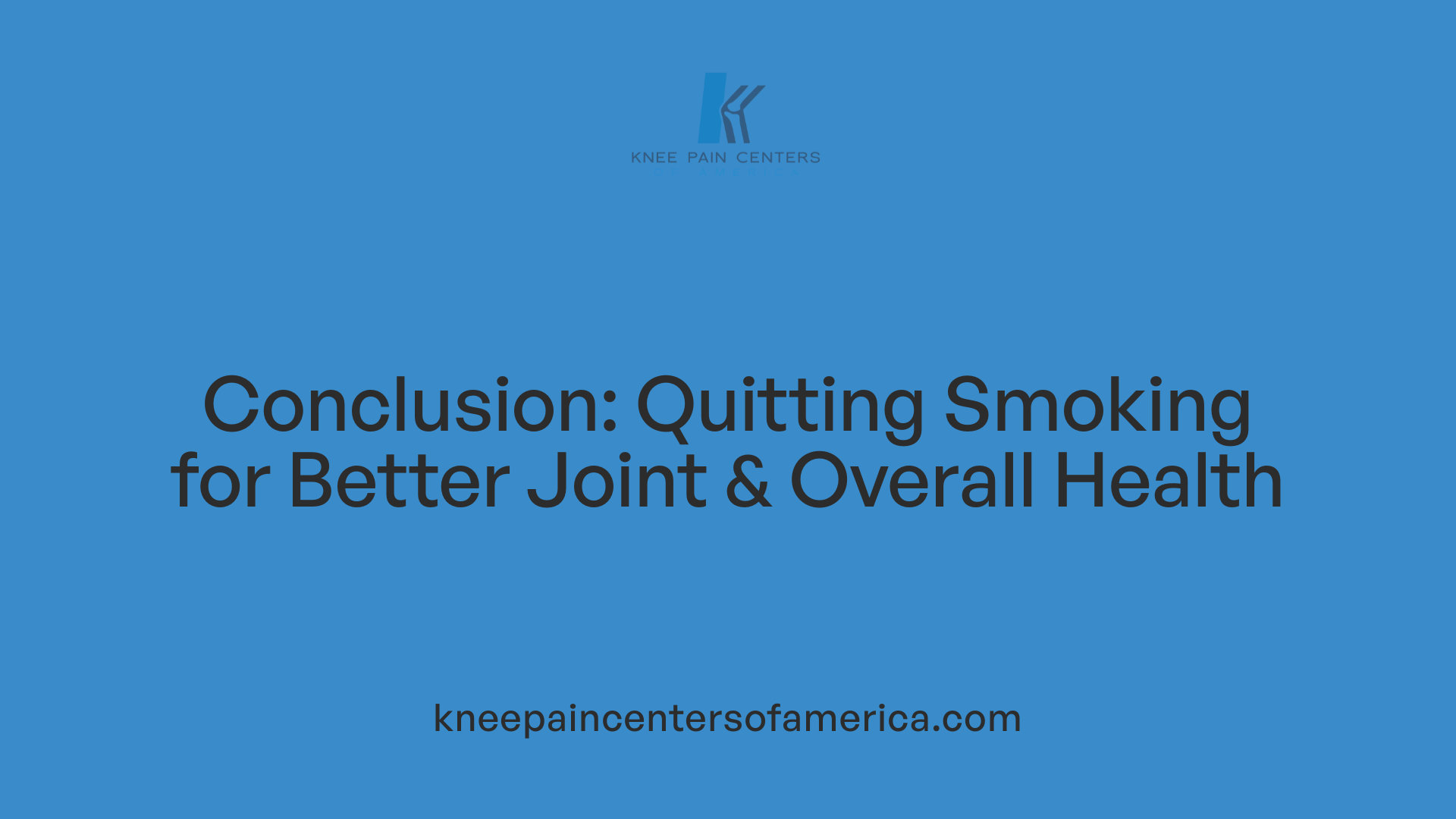 Conclusion: Quitting Smoking for Better Joint &amp; Overall Health