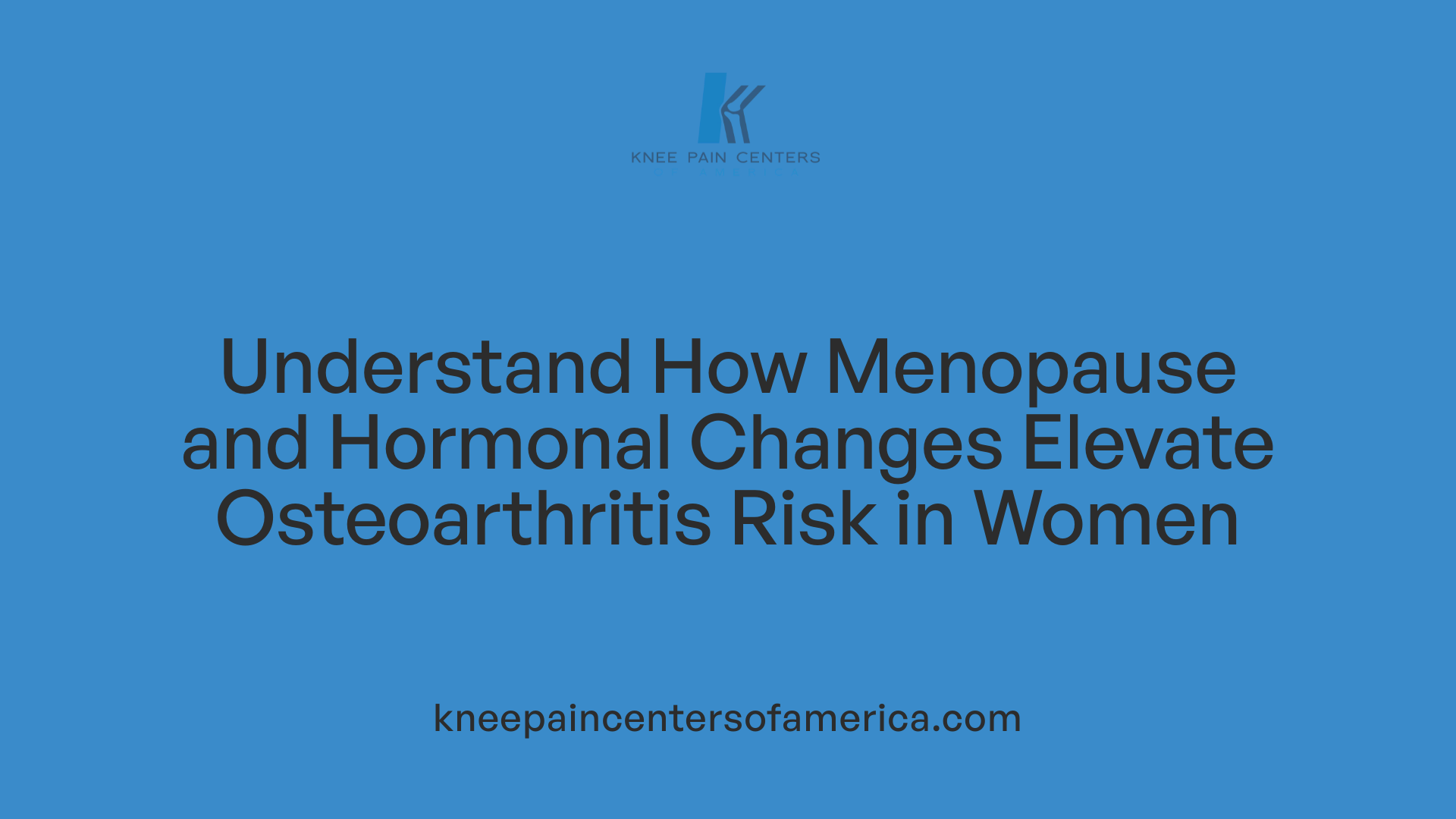 Understand How Menopause and Hormonal Changes Elevate Osteoarthritis Risk in Women