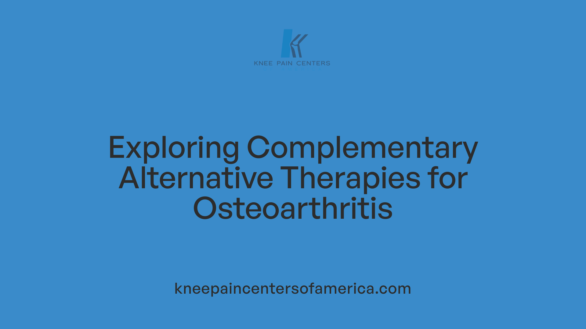 Exploring Complementary Alternative Therapies for Osteoarthritis