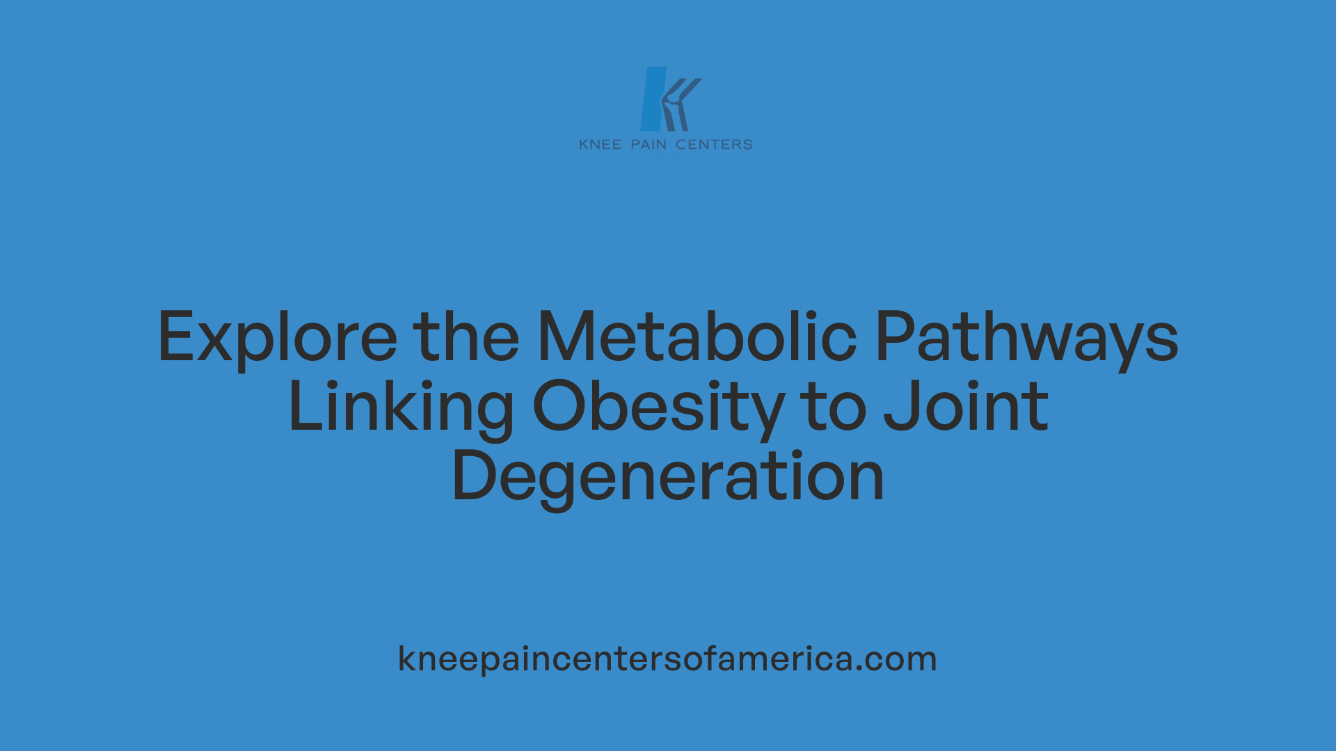 Explore the Metabolic Pathways Linking Obesity to Joint Degeneration