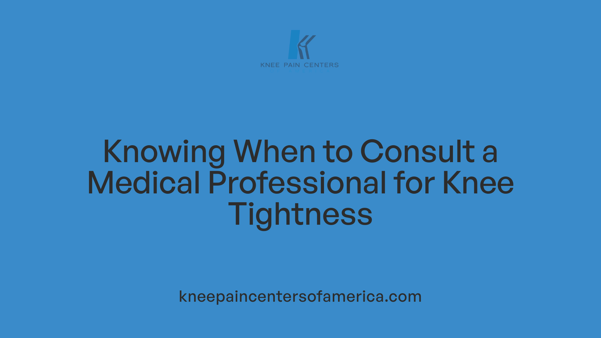 Knowing When to Consult a Medical Professional for Knee Tightness