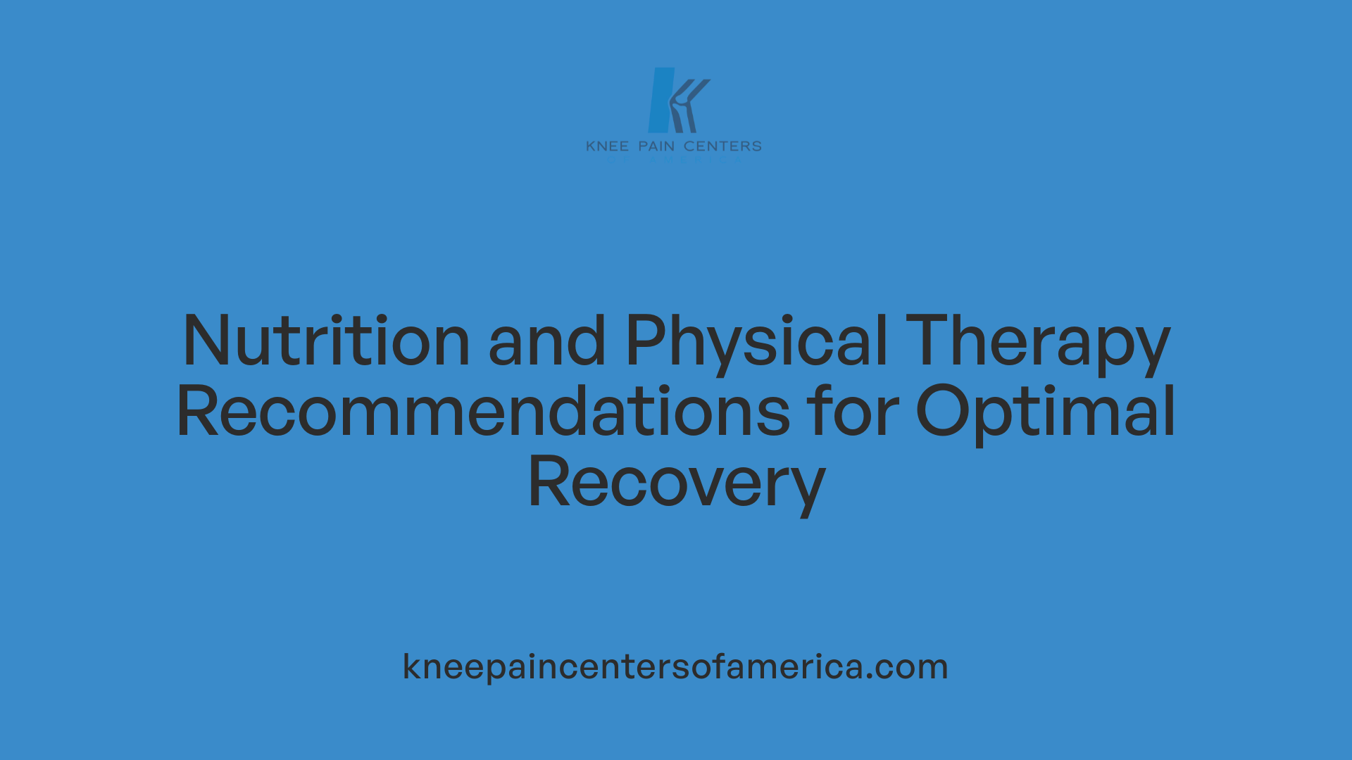 Nutrition and Physical Therapy Recommendations for Optimal Recovery