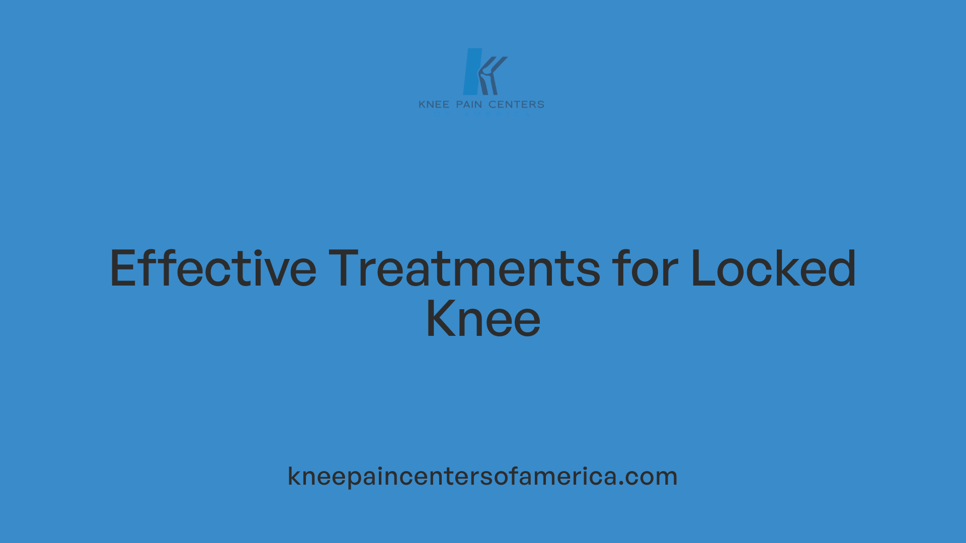 Effective Treatments for Locked Knee