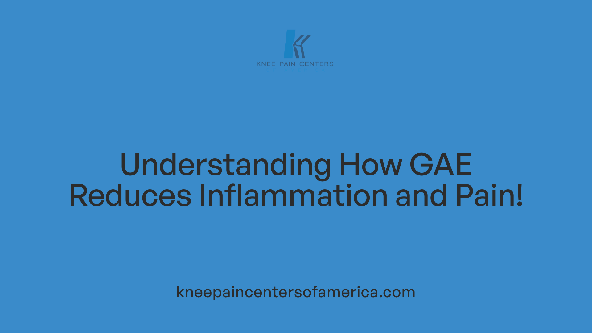 Understanding How GAE Reduces Inflammation and Pain!