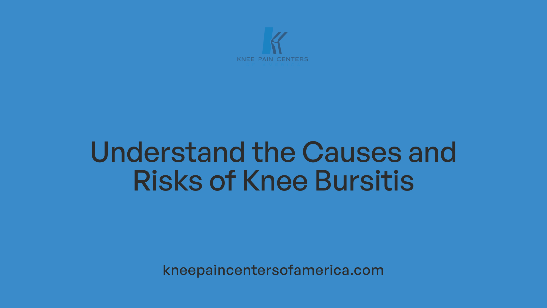 Understand the Causes and Risks of Knee Bursitis