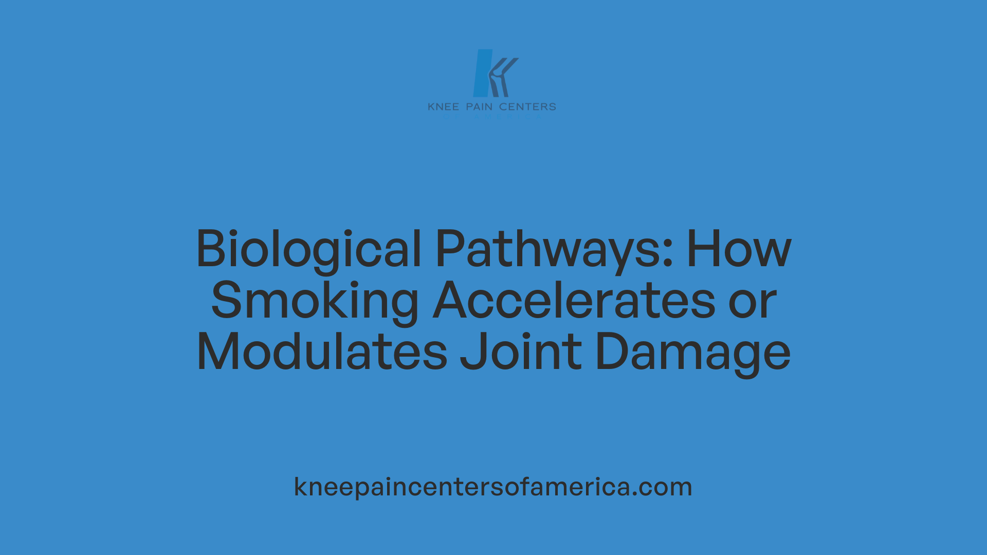 Biological Pathways: How Smoking Accelerates or Modulates Joint Damage