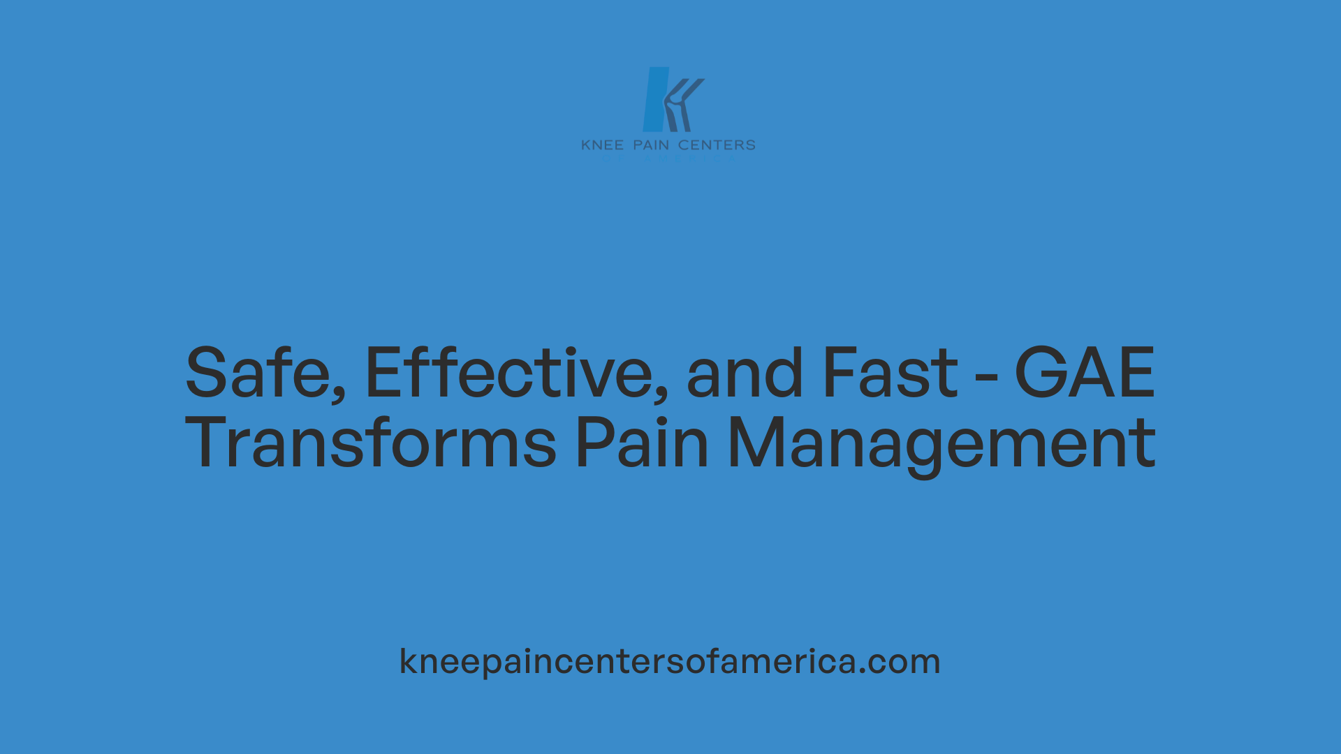 Safe, Effective, and Fast - GAE Transforms Pain Management