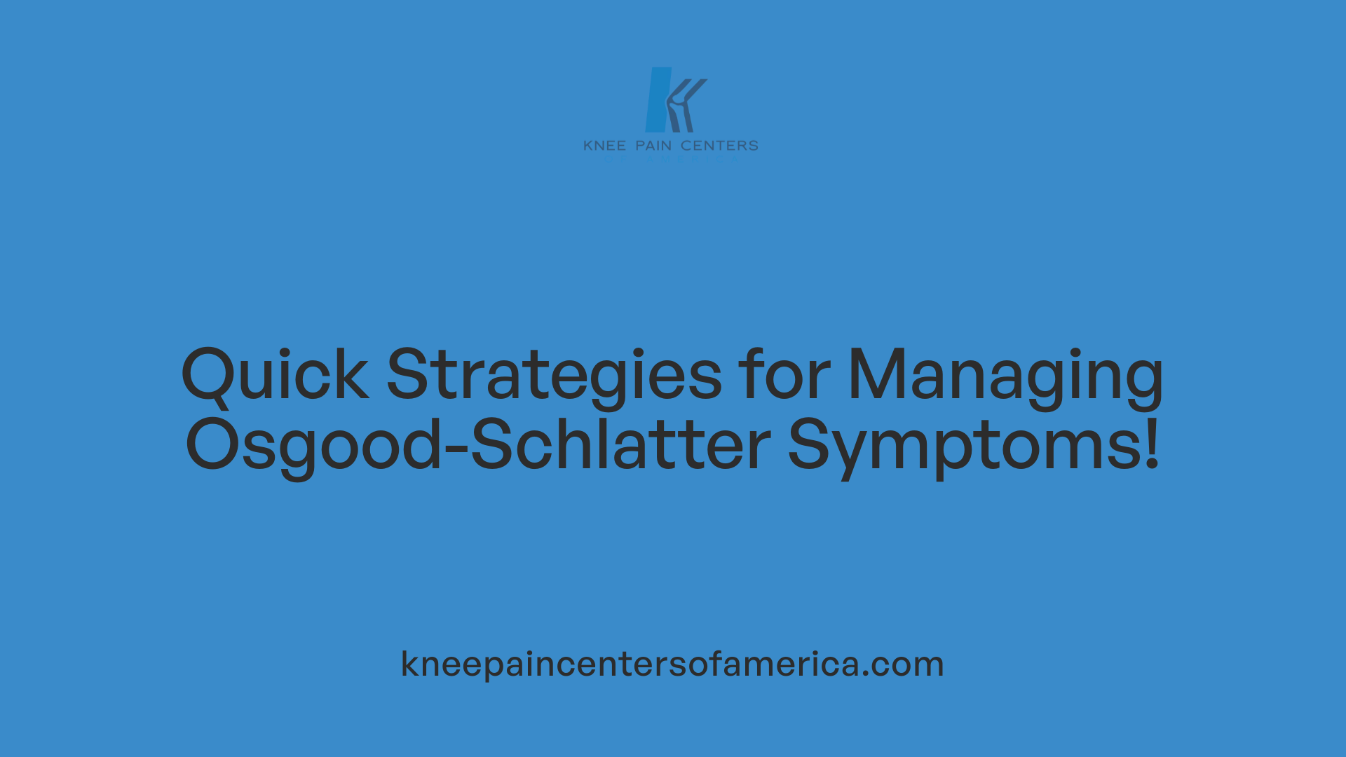 Quick Strategies for Managing Osgood-Schlatter Symptoms!