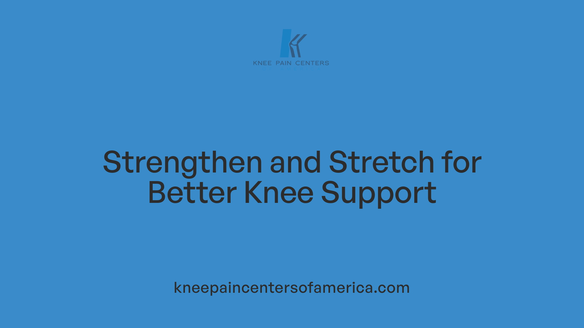 Strengthen and Stretch for Better Knee Support