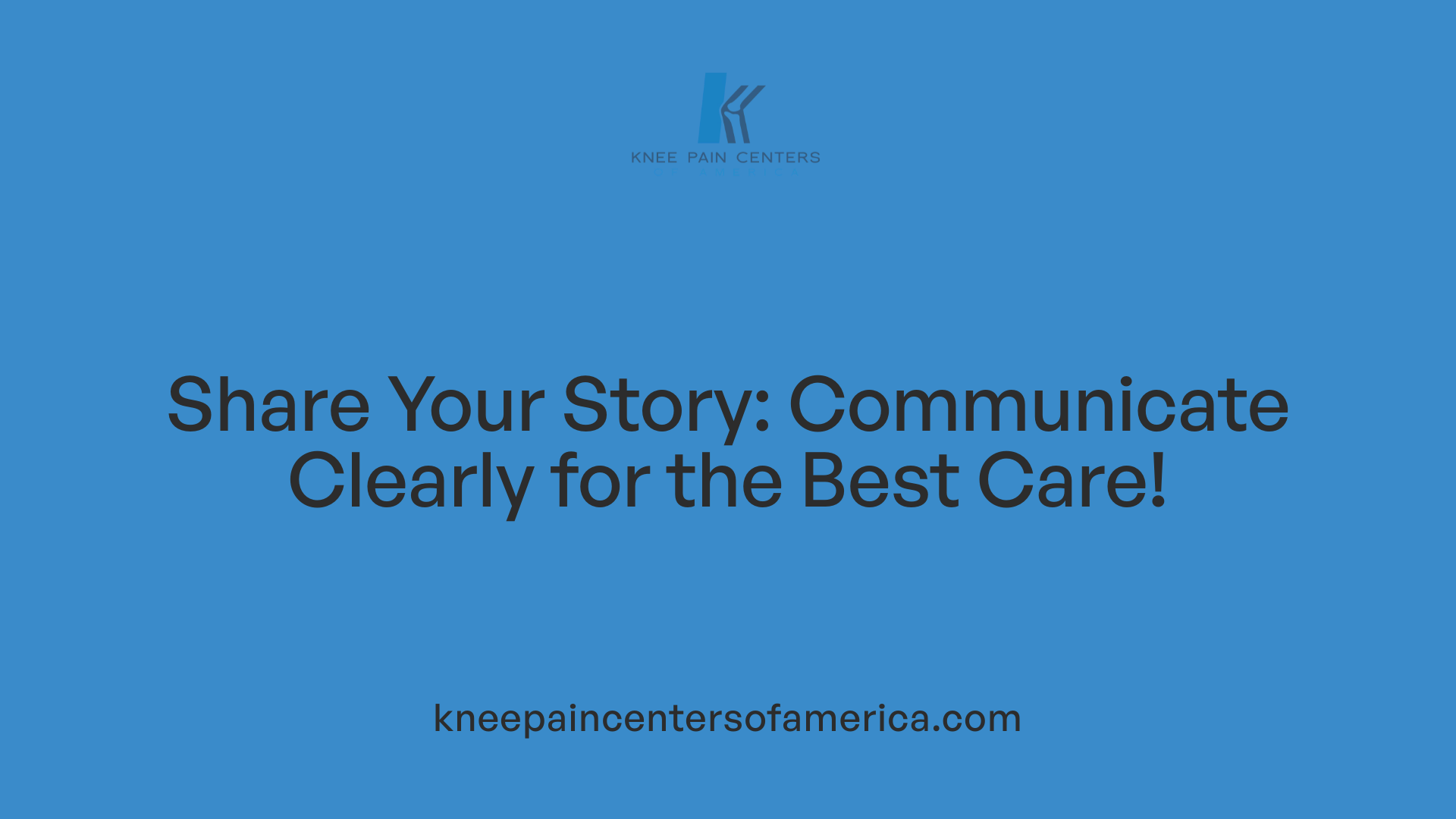 Share Your Story: Communicate Clearly for the Best Care!