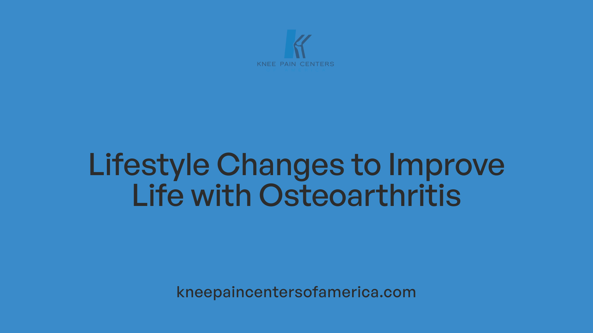 Lifestyle Changes to Improve Life with Osteoarthritis