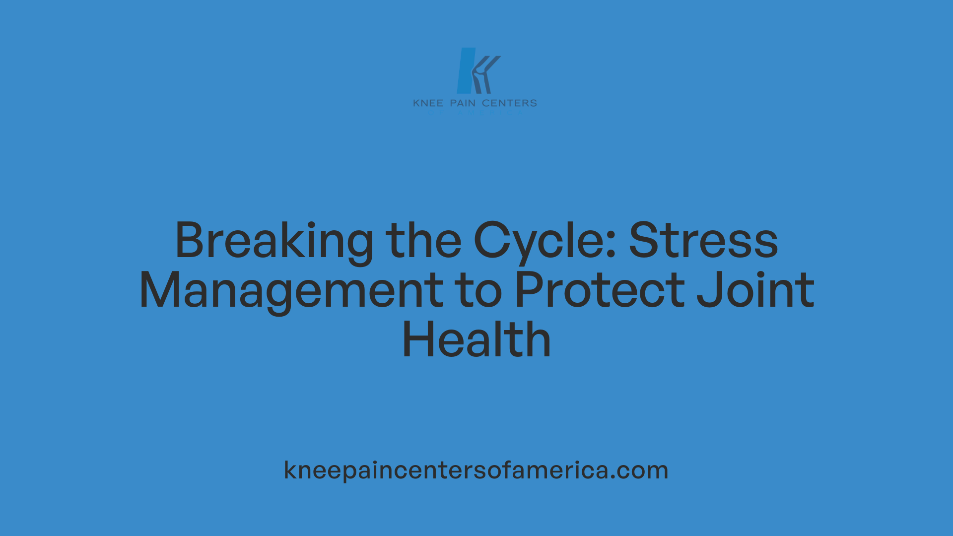 Breaking the Cycle: Stress Management to Protect Joint Health