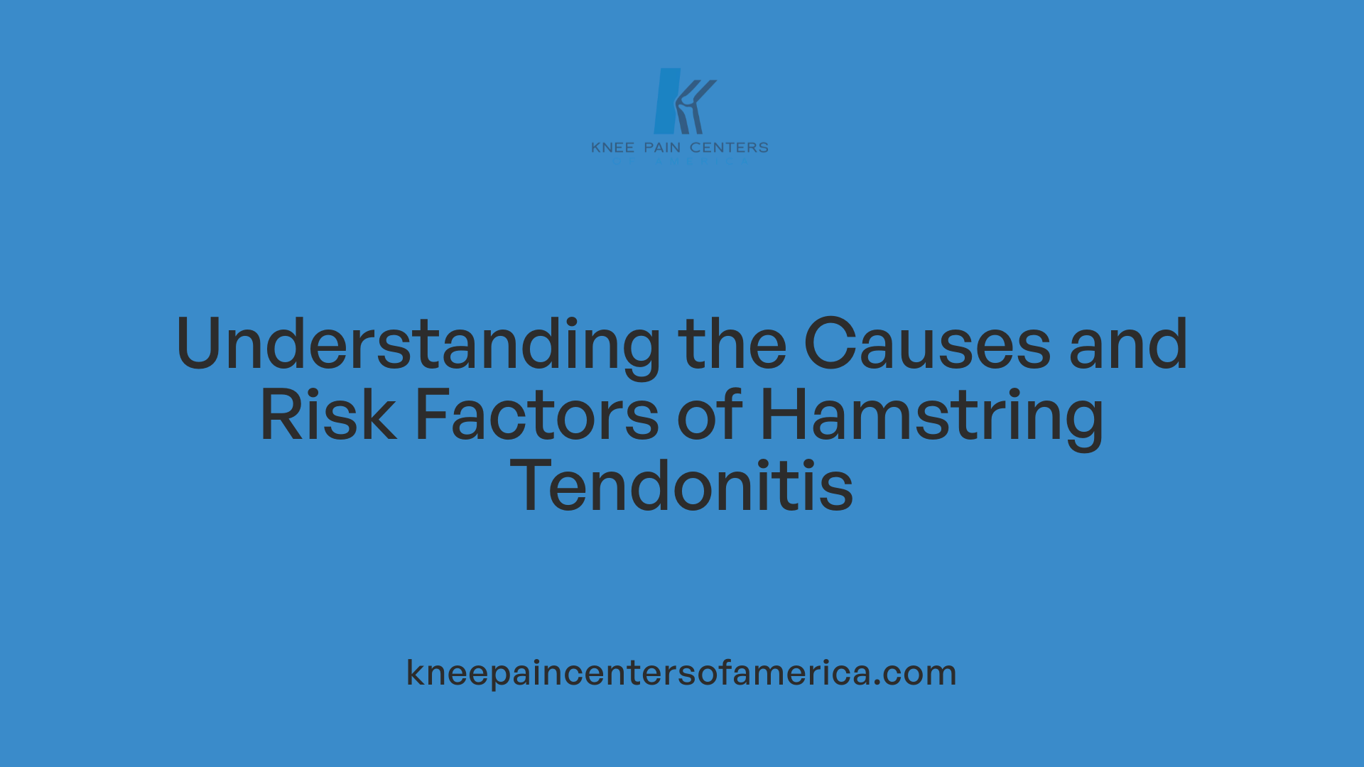 Understanding the Causes and Risk Factors of Hamstring Tendonitis