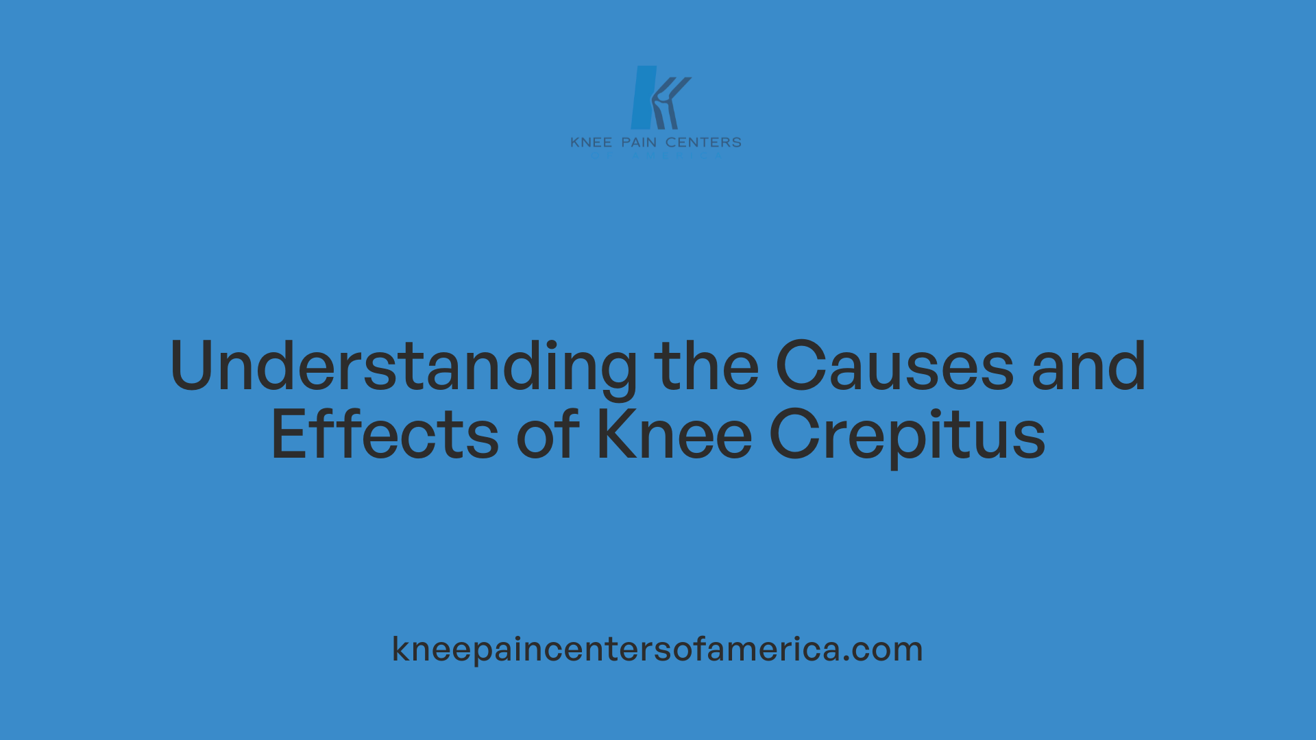Understanding the Causes and Effects of Knee Crepitus