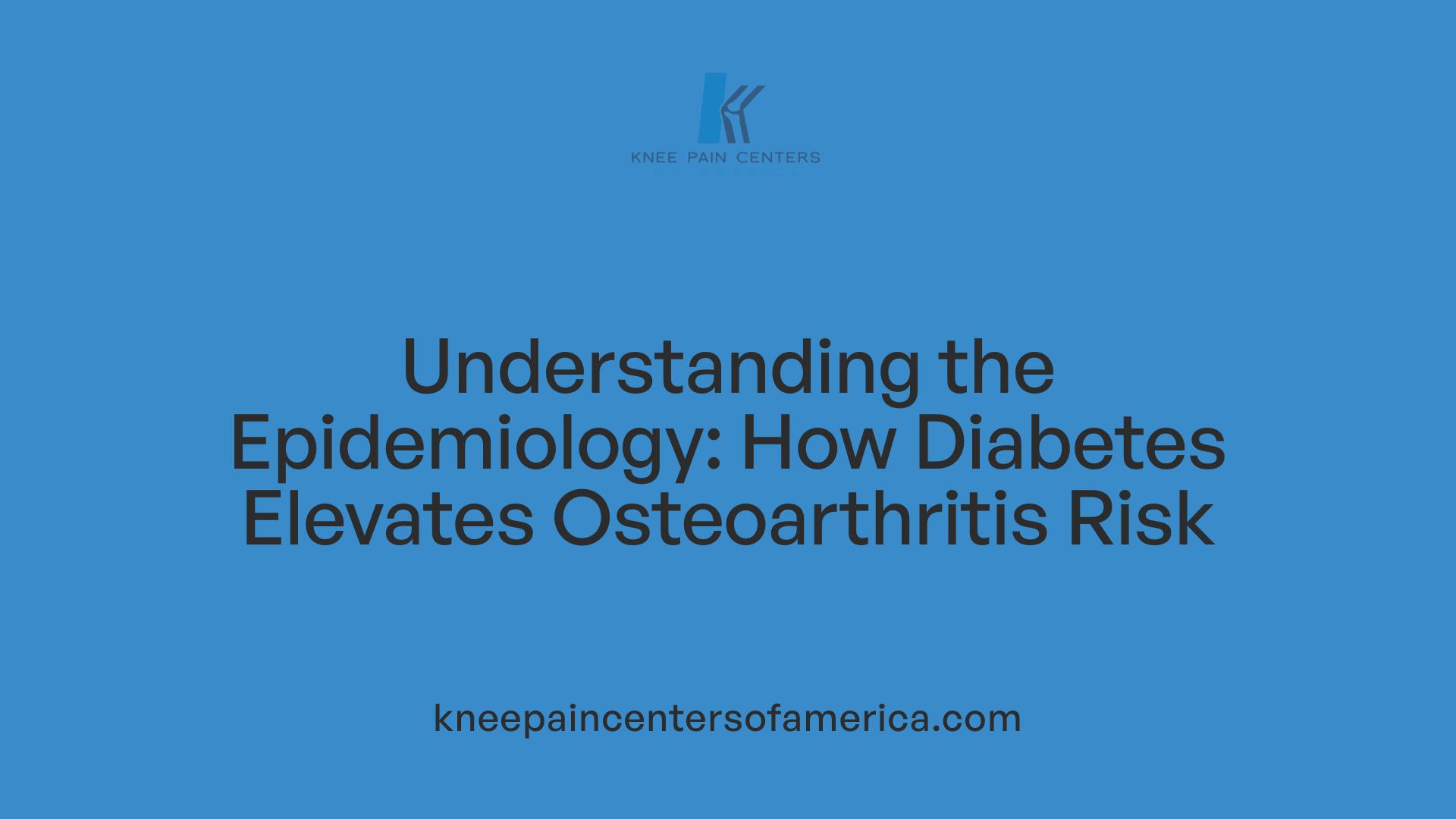 Understanding the Epidemiology: How Diabetes Elevates Osteoarthritis Risk