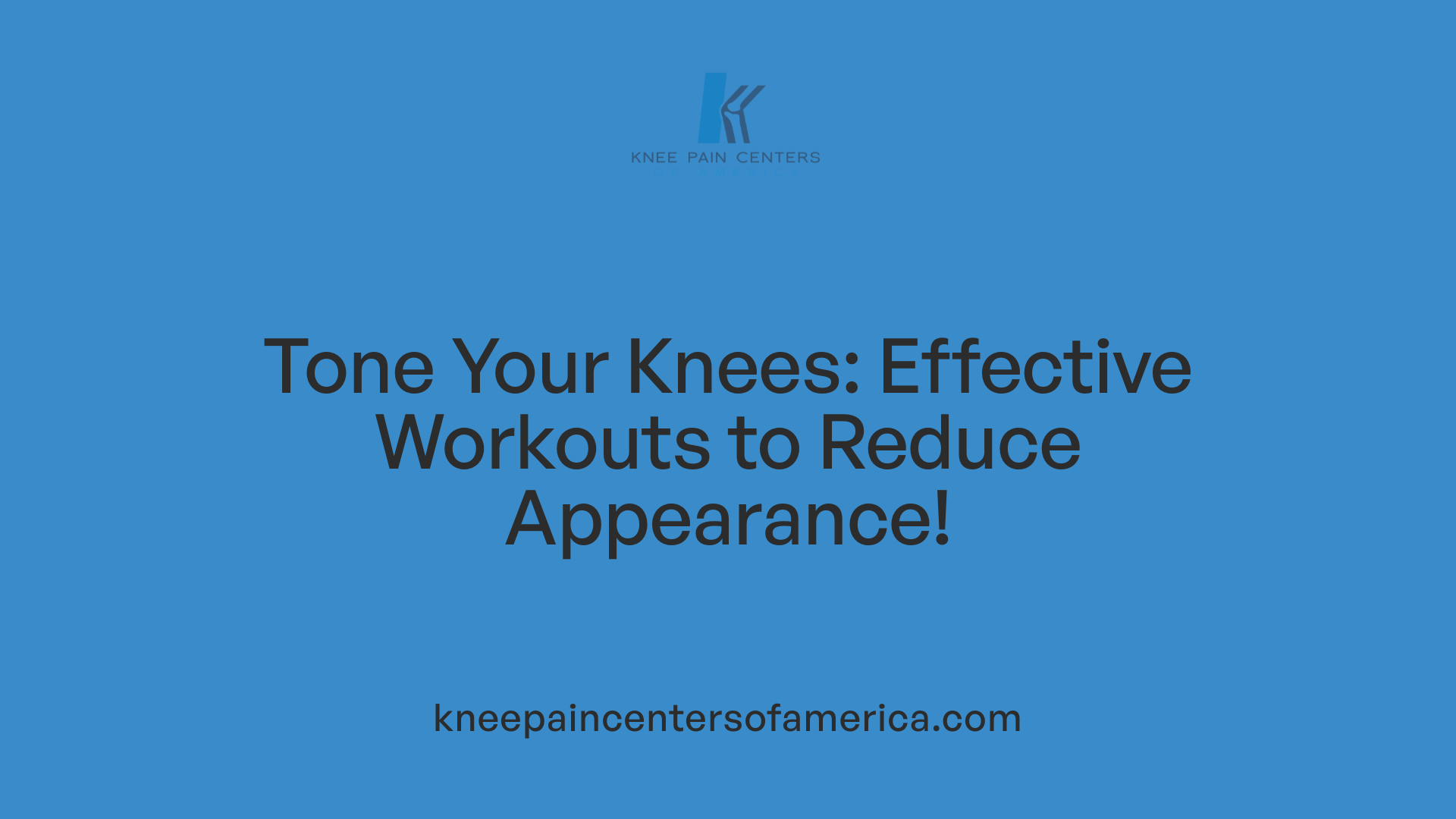 Tone Your Knees: Effective Workouts to Reduce Appearance!