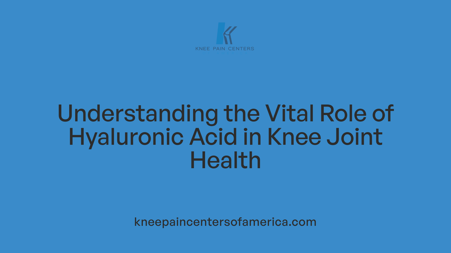 Understanding the Vital Role of Hyaluronic Acid in Knee Joint Health