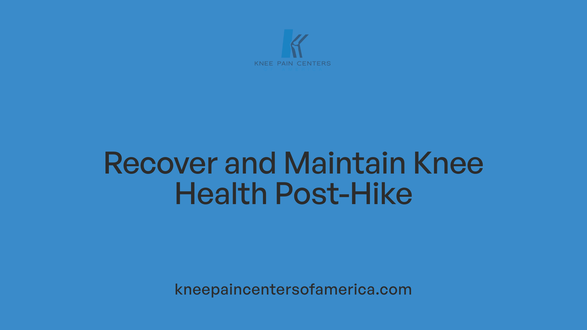 Recover and Maintain Knee Health Post-Hike