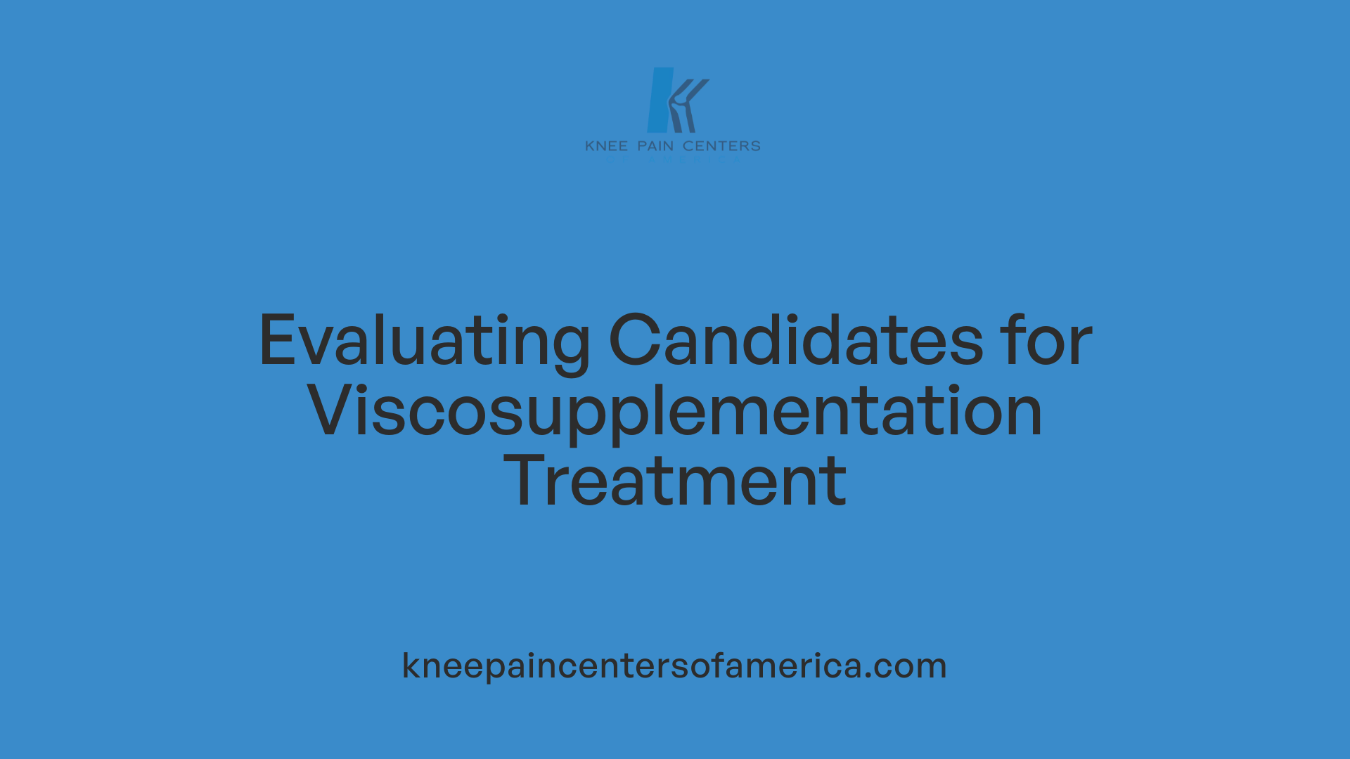Evaluating Candidates for Viscosupplementation Treatment