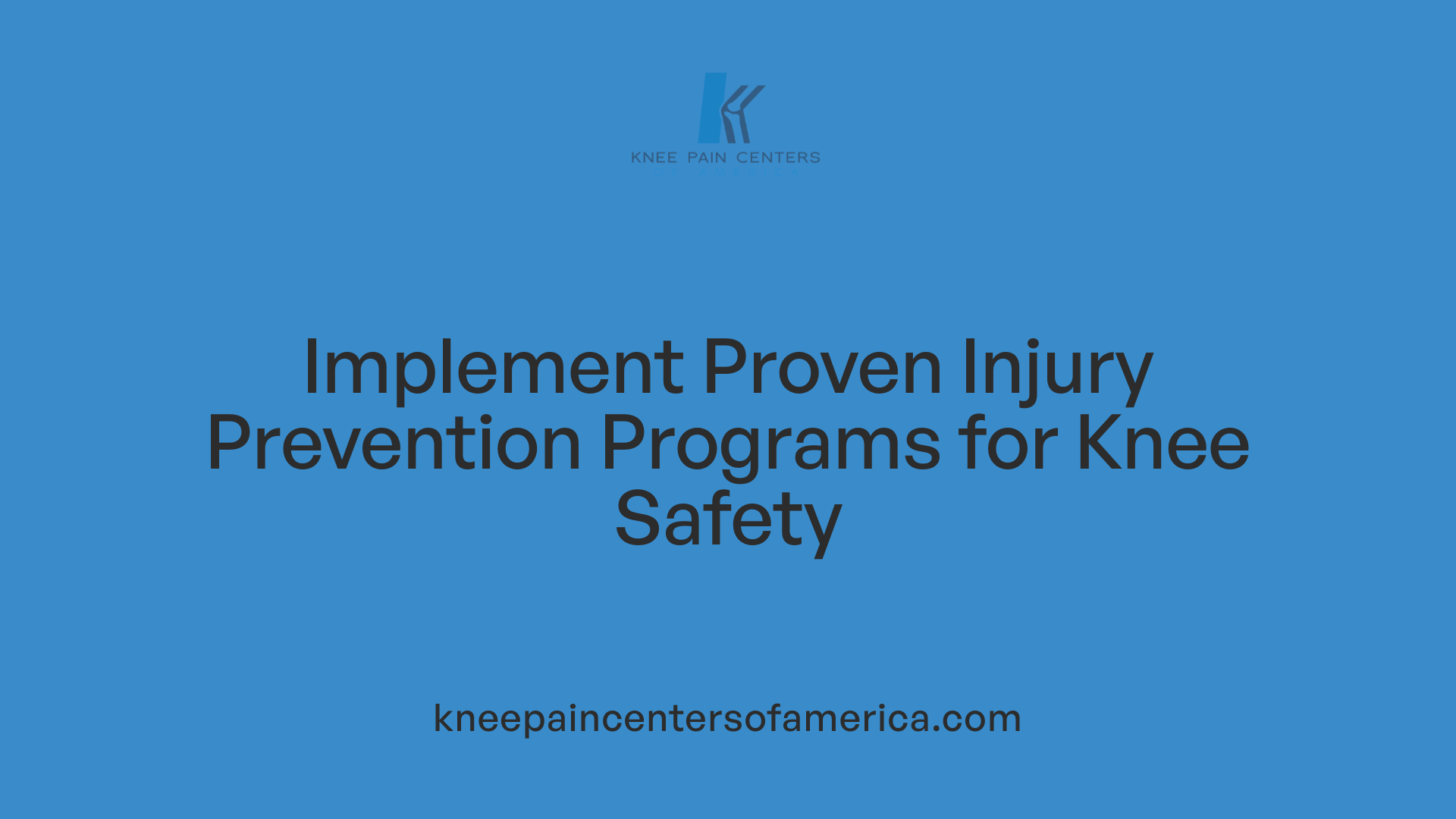 Implement Proven Injury Prevention Programs for Knee Safety
