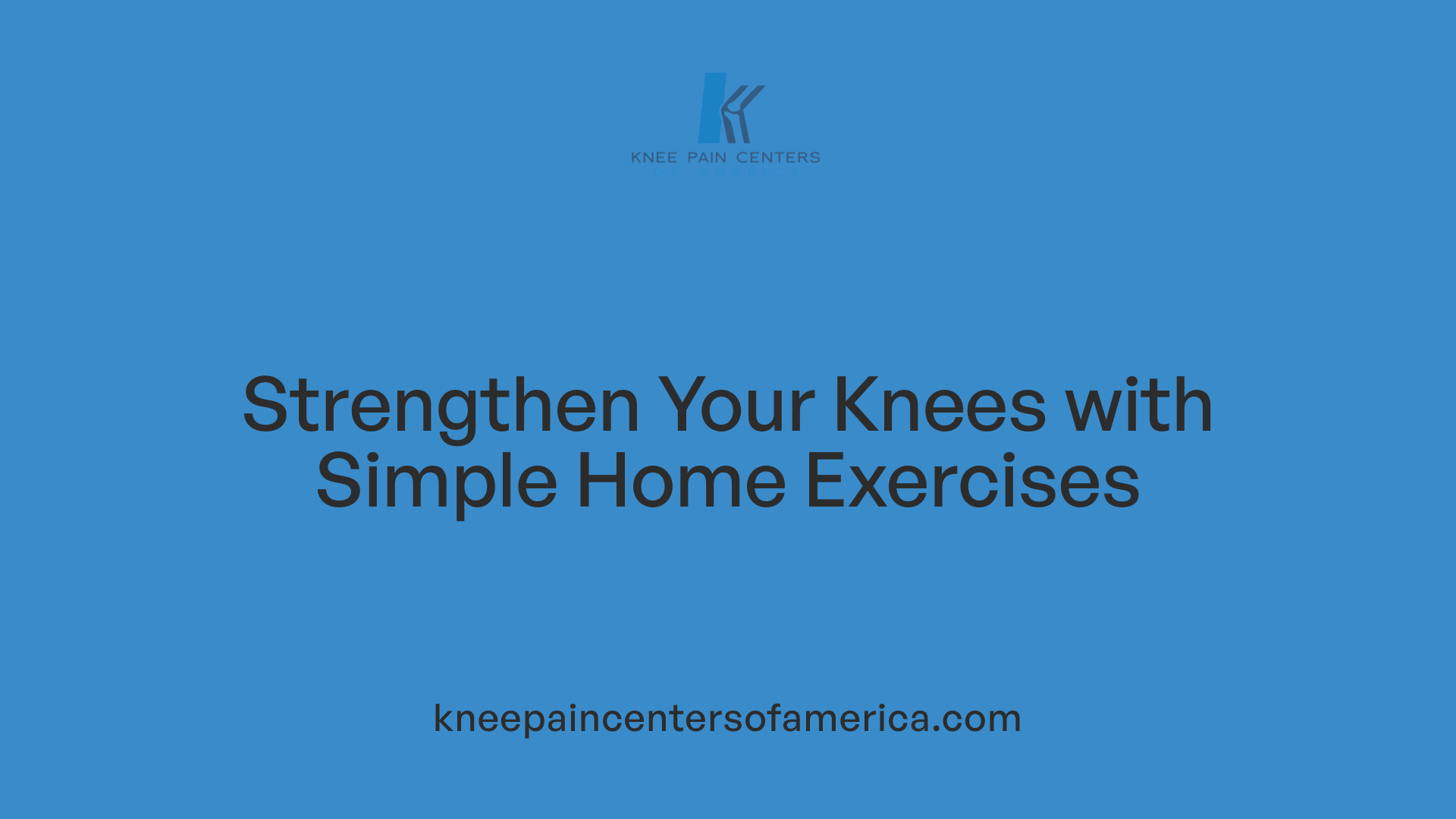 Strengthen Your Knees with Simple Home Exercises