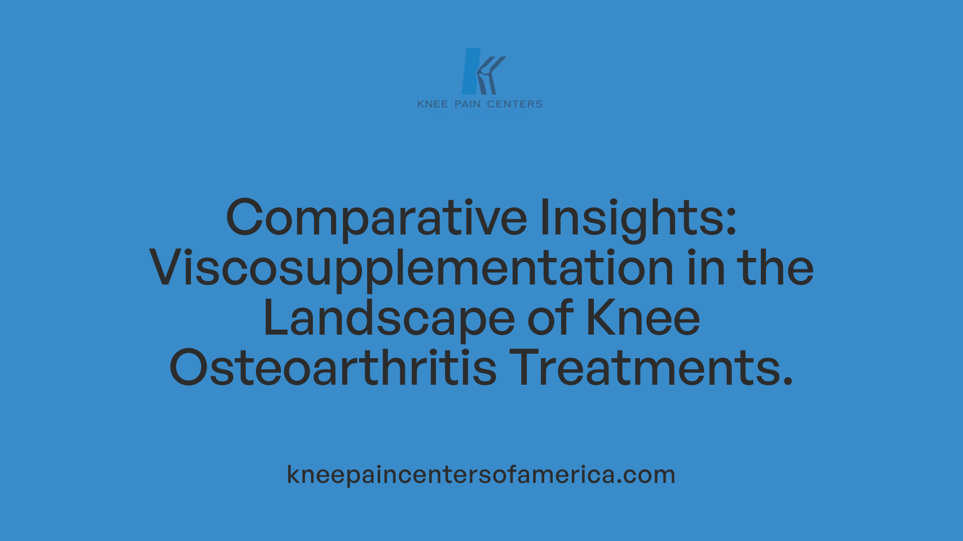 Comparative Insights: Viscosupplementation in the Landscape of Knee Osteoarthritis Treatments.