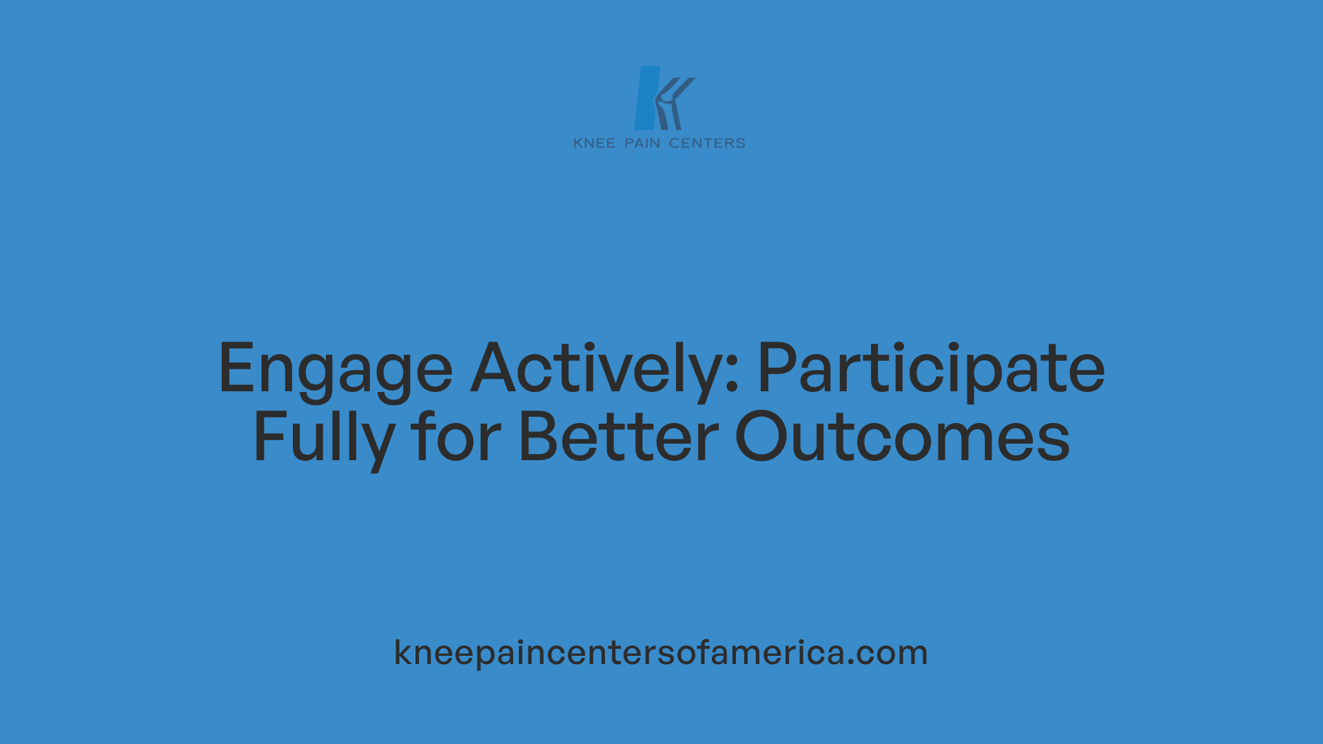 Engage Actively: Participate Fully for Better Outcomes