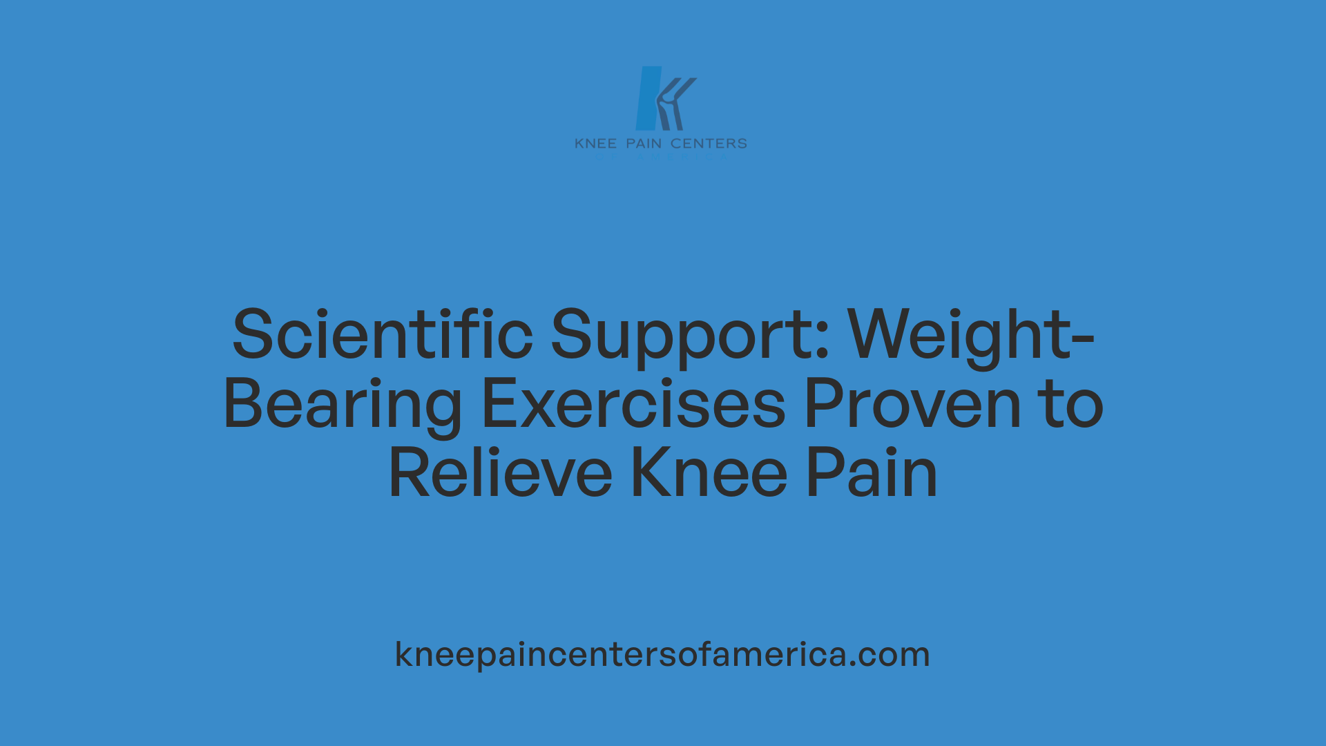 Scientific Support: Weight-Bearing Exercises Proven to Relieve Knee Pain