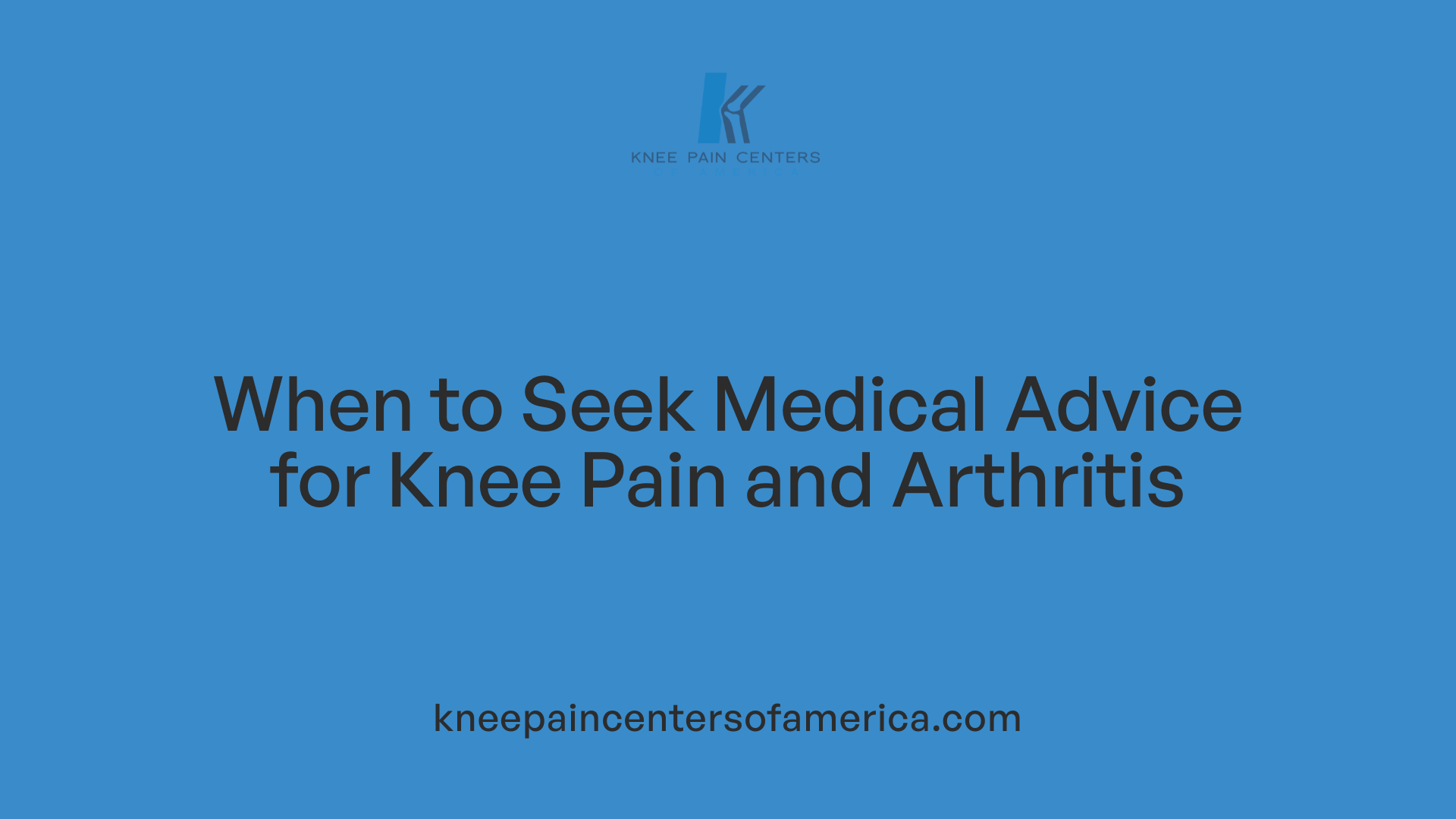 When to Seek Medical Advice for Knee Pain and Arthritis