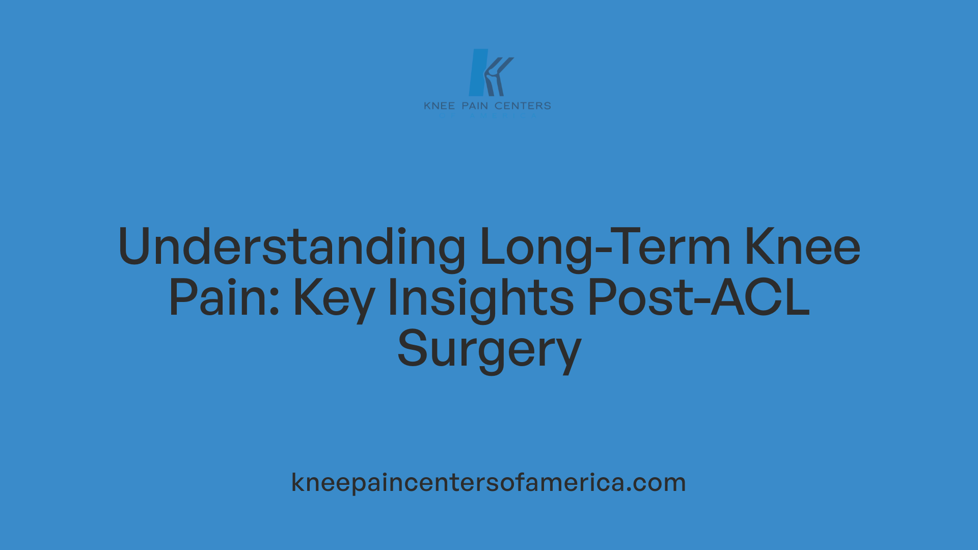 Understanding Long-Term Knee Pain: Key Insights Post-ACL Surgery