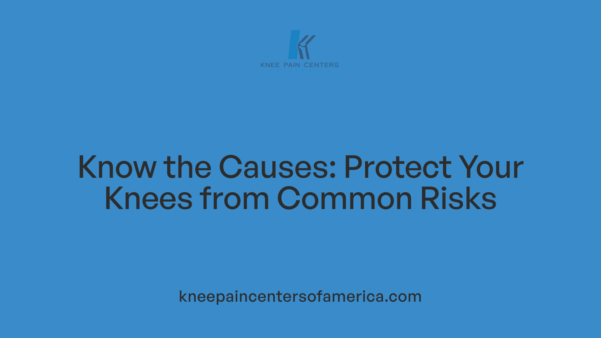 Know the Causes: Protect Your Knees from Common Risks